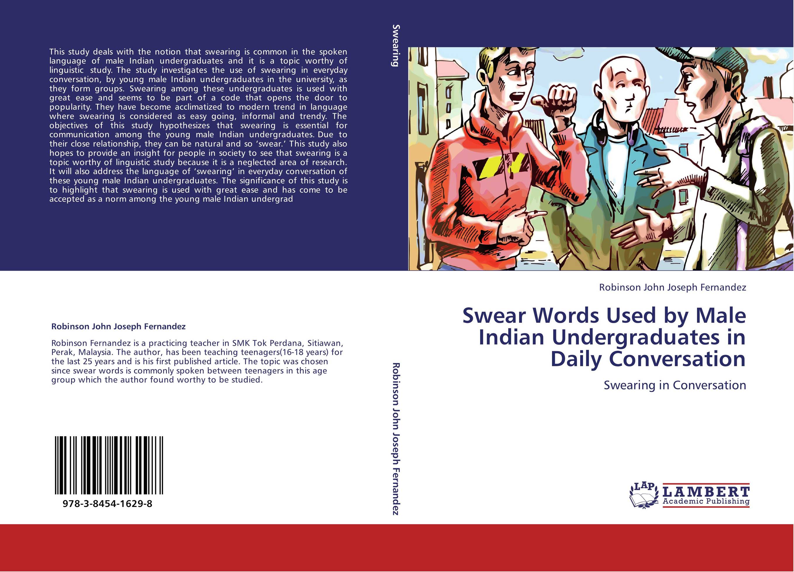 Swear Words Used by Male Indian Undergraduates in Daily Conversation. Swearing in Conversation.