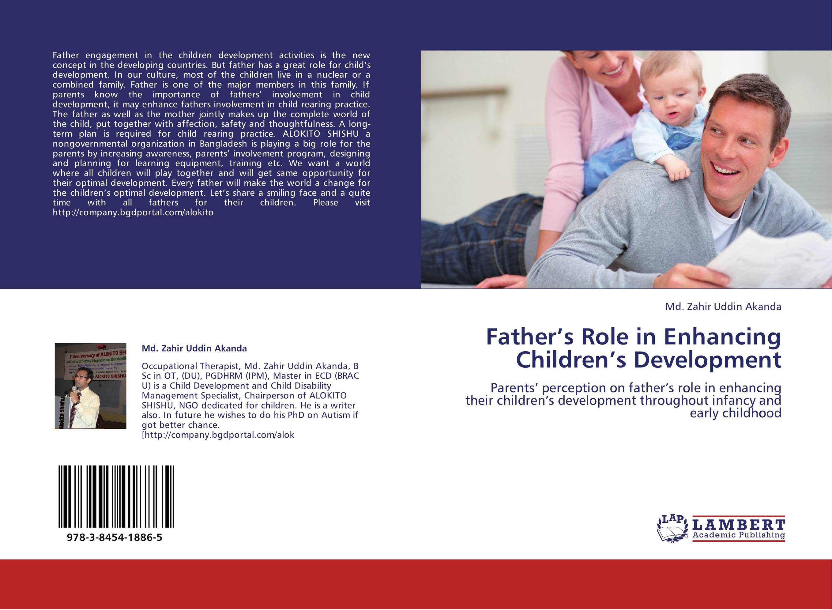 Father’s Role in Enhancing Children’s Development. Parents’ perception on father’s role in enhancing their children’s development throughout infancy and early childhood.