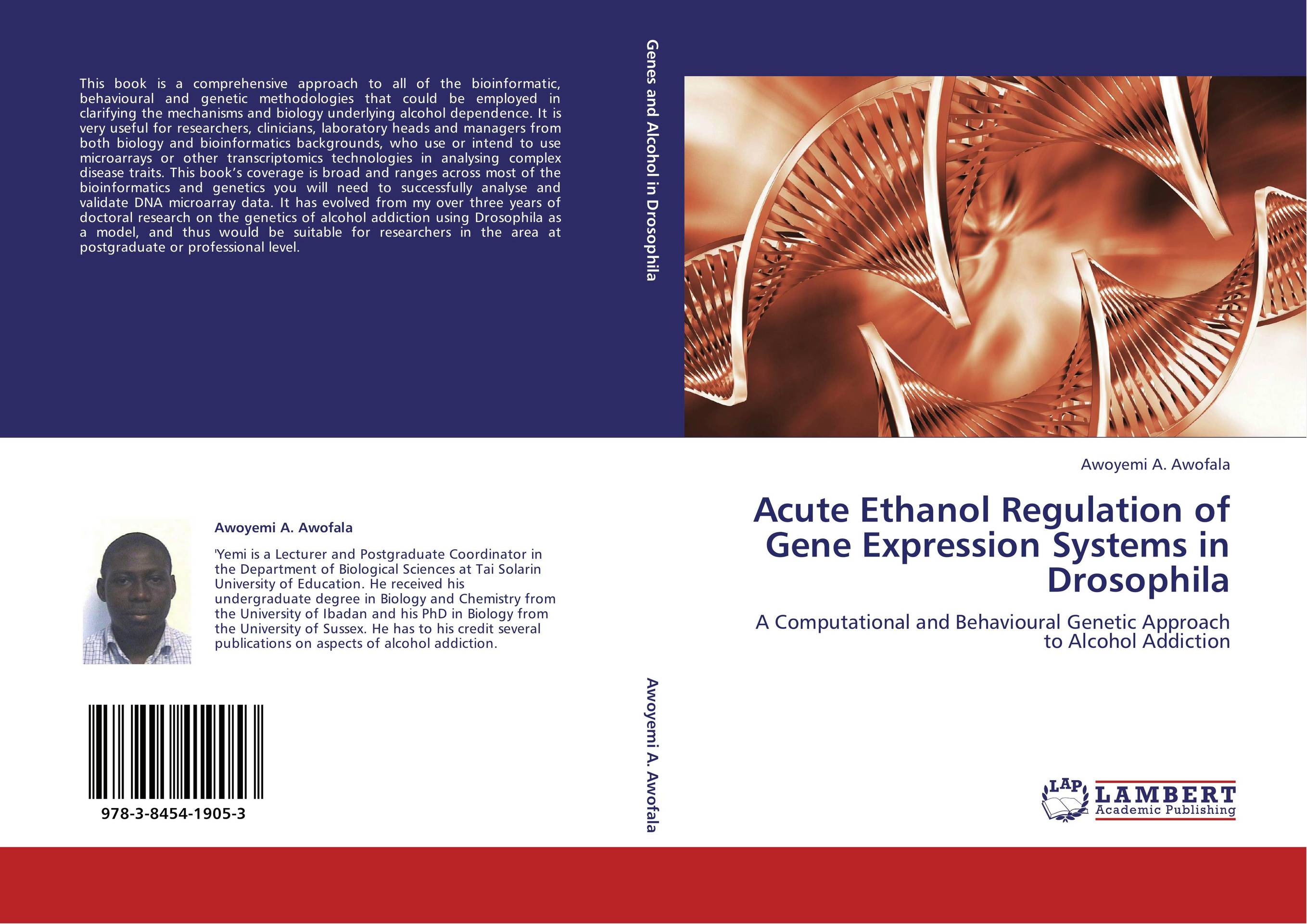 Acute Ethanol Regulation of Gene Expression Systems in Drosophila. A Computational and Behavioural Genetic Approach to Alcohol Addiction.