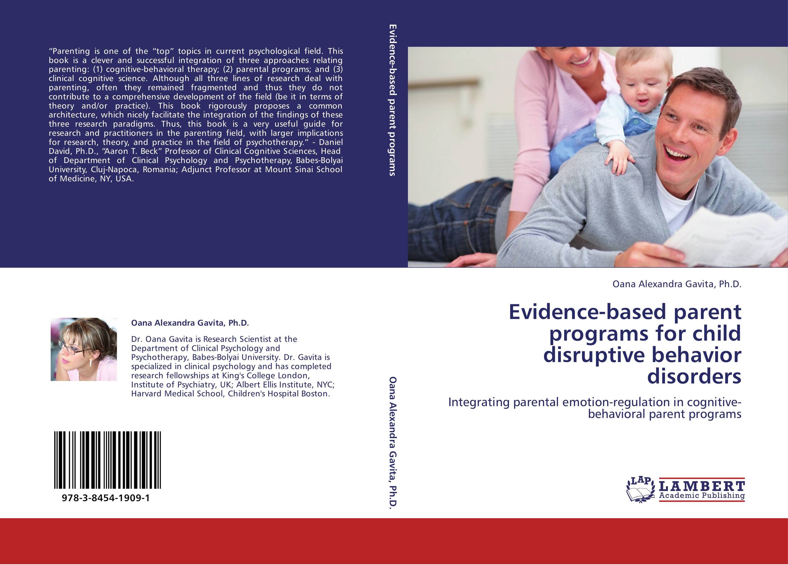 Evidence-based parent programs for child disruptive behavior disorders. Integrating parental emotion-regulation in cognitive-behavioral parent programs.