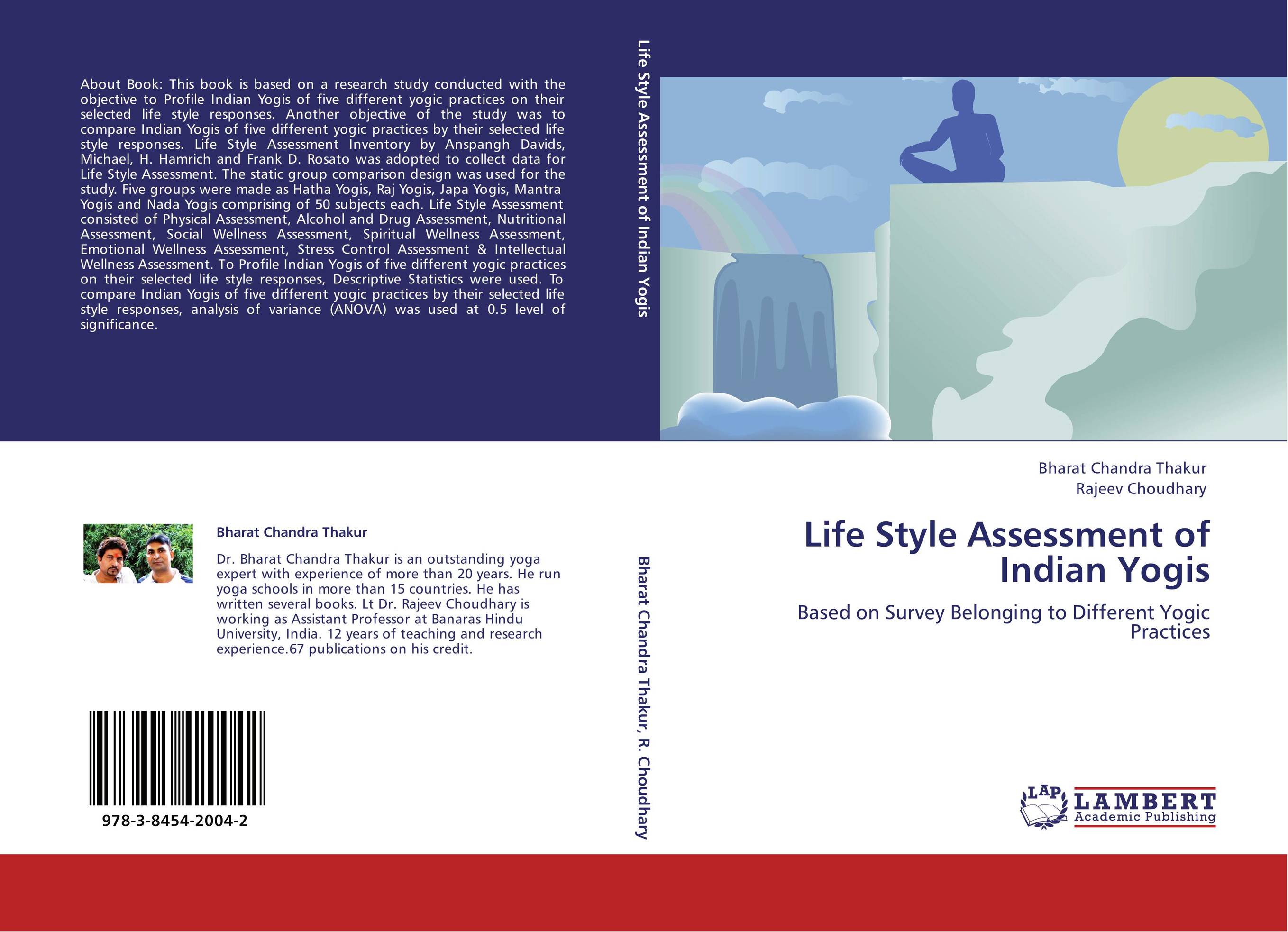 Life Style Assessment of Indian Yogis. Based on Survey Belonging to Different Yogic Practices.