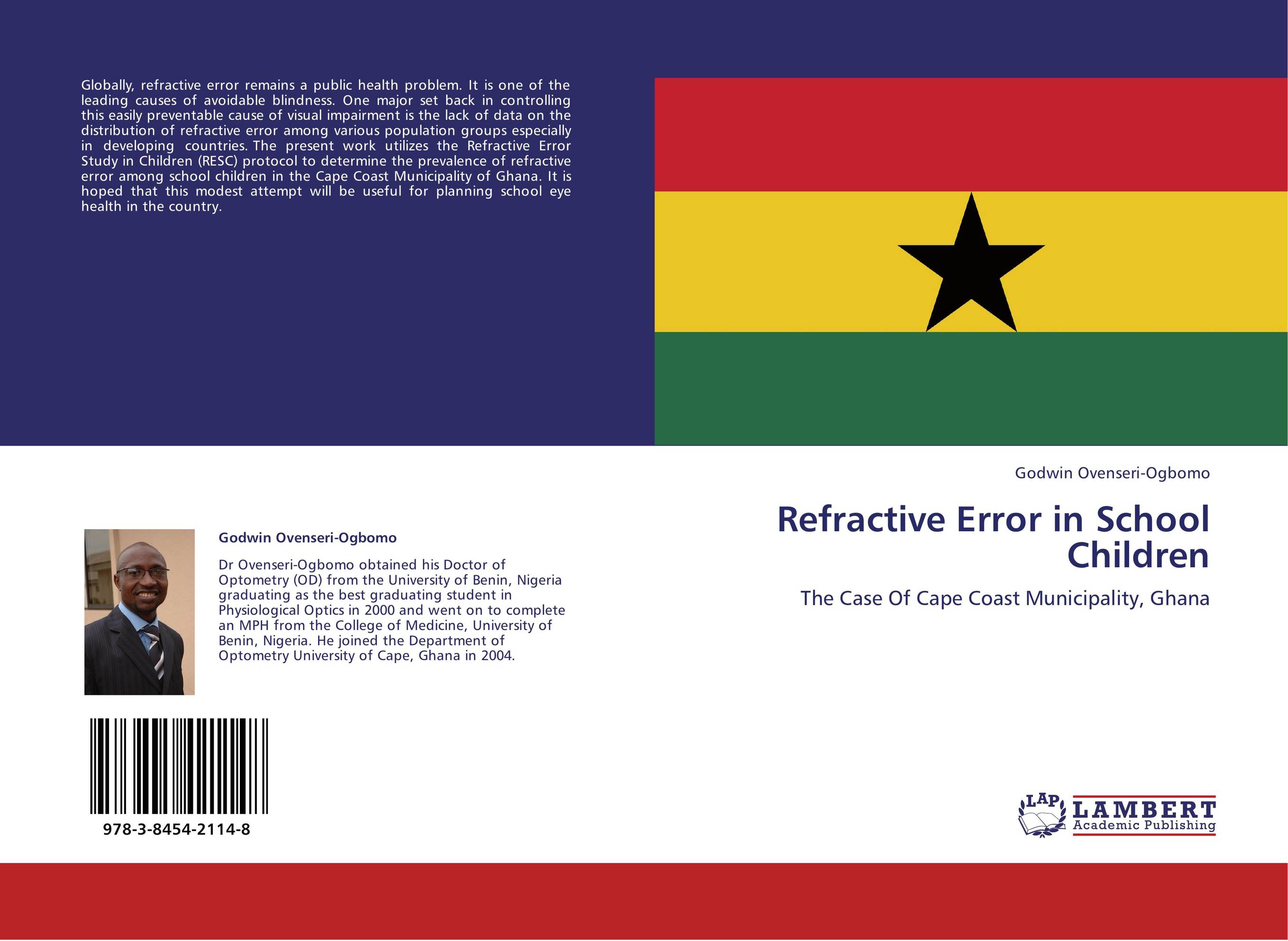 Refractive Error in School Children. The Case Of Cape Coast Municipality, Ghana.