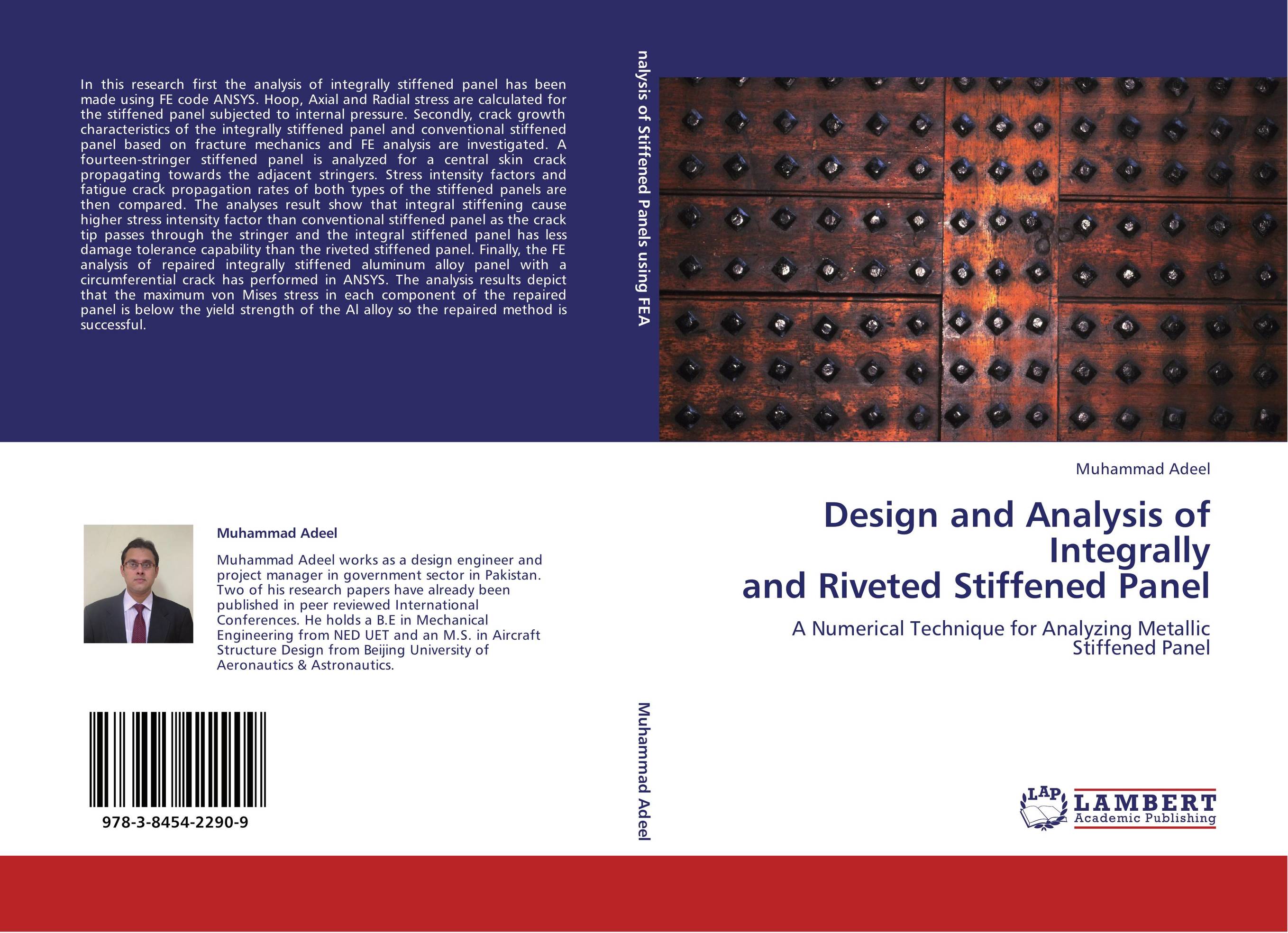 Design and Analysis of Integrally  and Riveted Stiffened Panel. A Numerical Technique for Analyzing Metallic  Stiffened Panel.