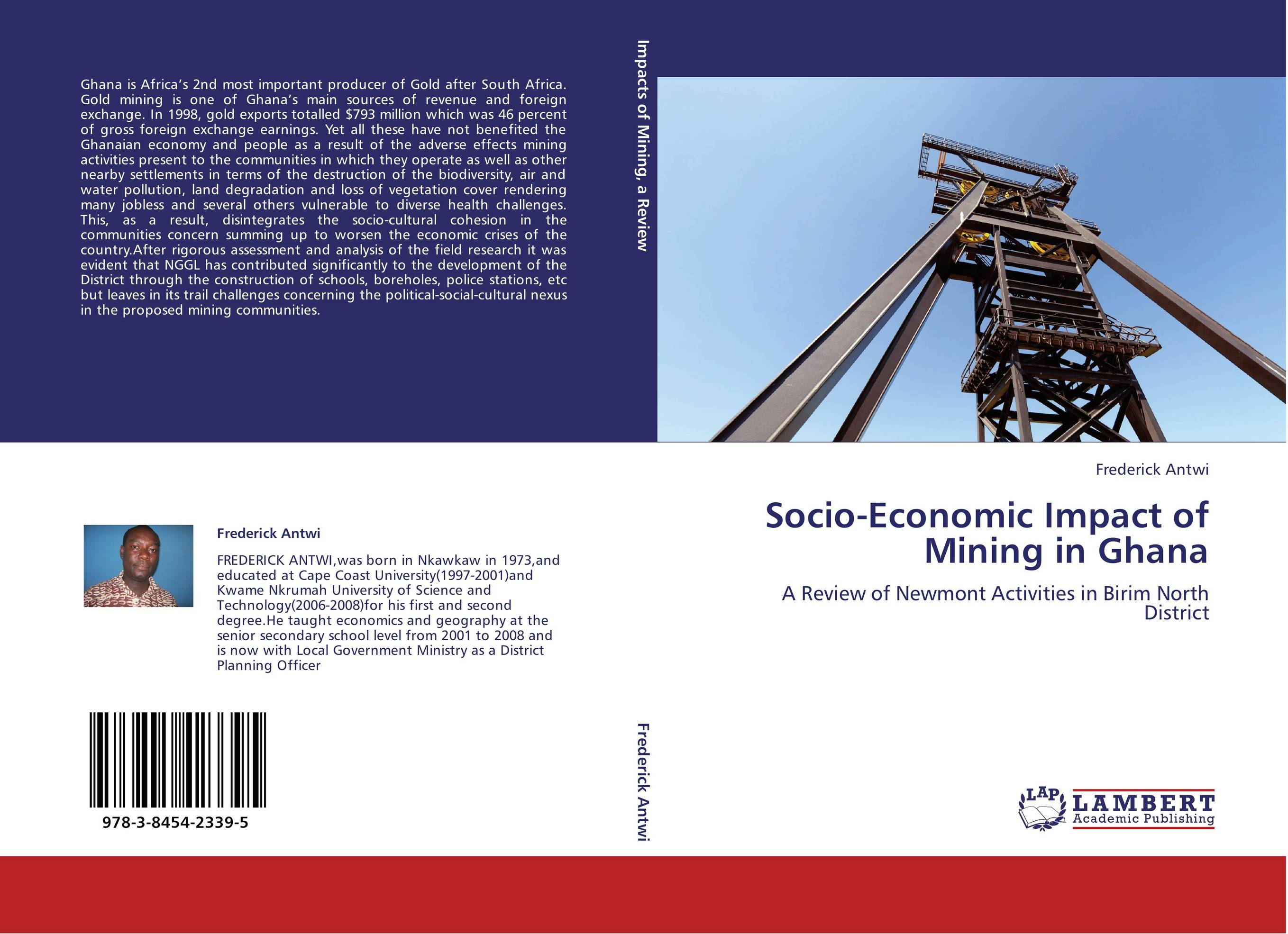 Socio-Economic Impact of Mining in Ghana. A Review of Newmont Activities in Birim North District.
