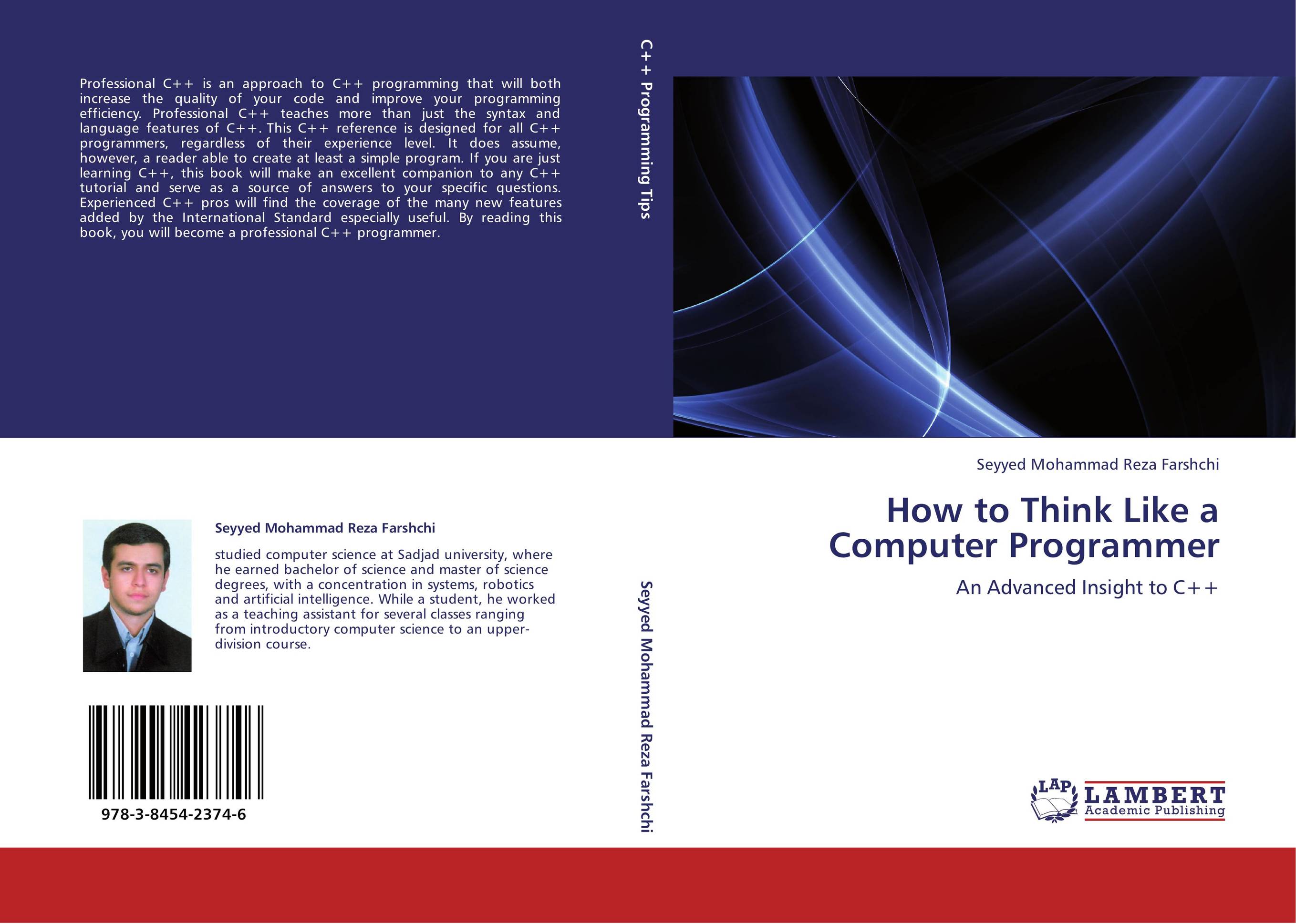 How to Think Like a Computer Programmer. An Advanced Insight to C++.