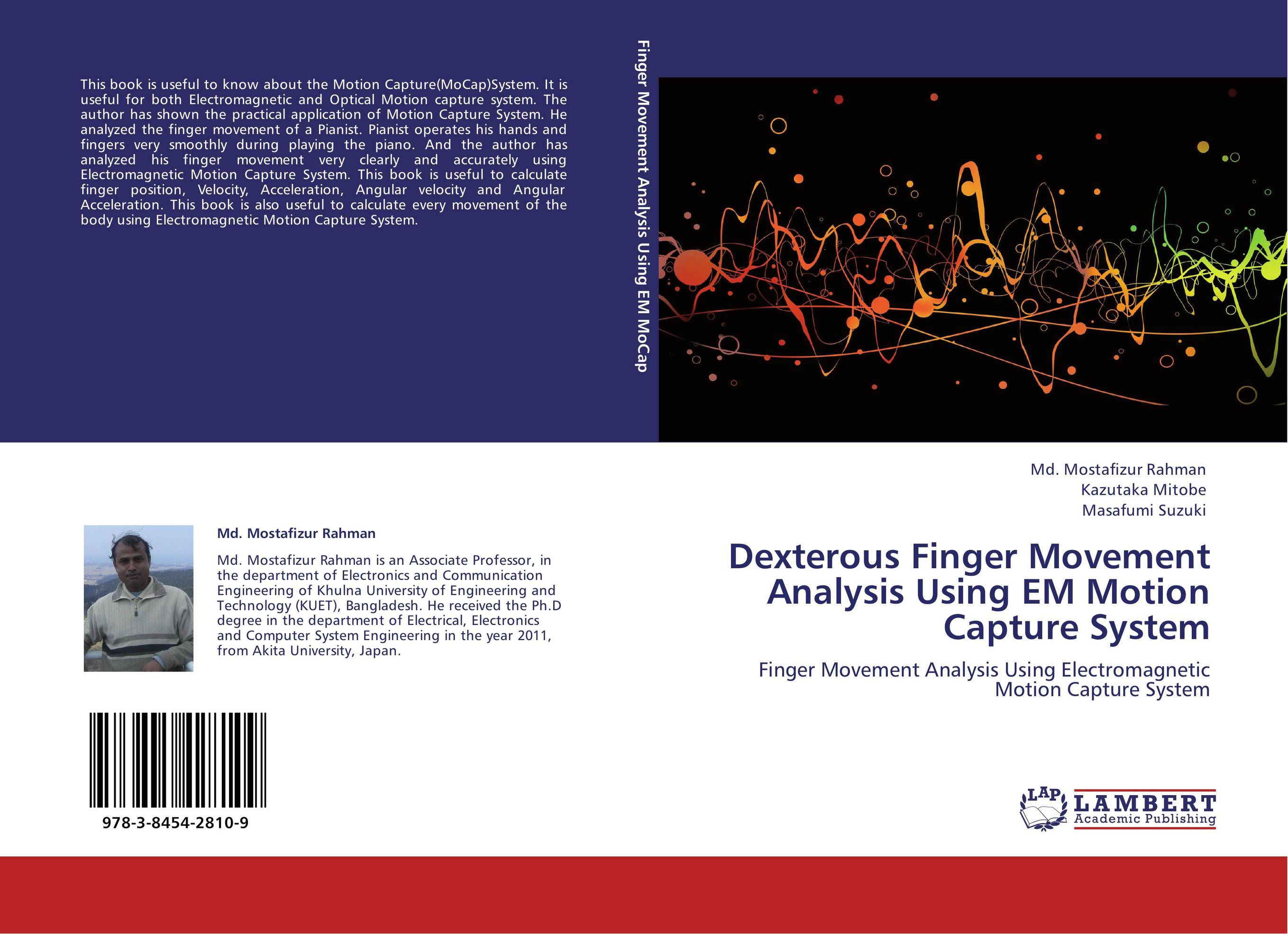 Dexterous Finger Movement Analysis Using EM Motion Capture System. Finger Movement Analysis Using Electromagnetic Motion Capture System.