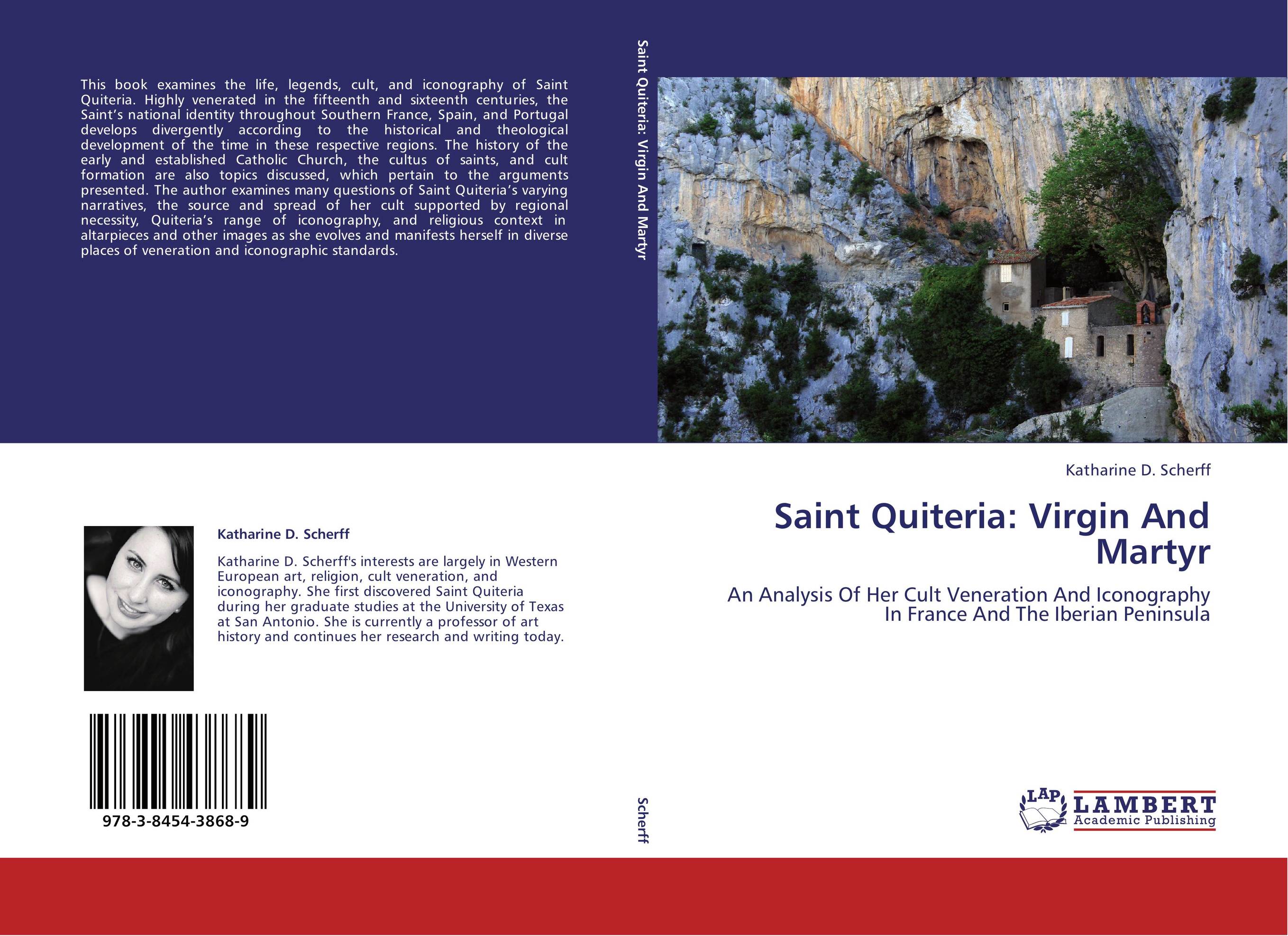 Saint Quiteria: Virgin And Martyr. An Analysis Of Her Cult Veneration And Iconography In France And The Iberian Peninsula.