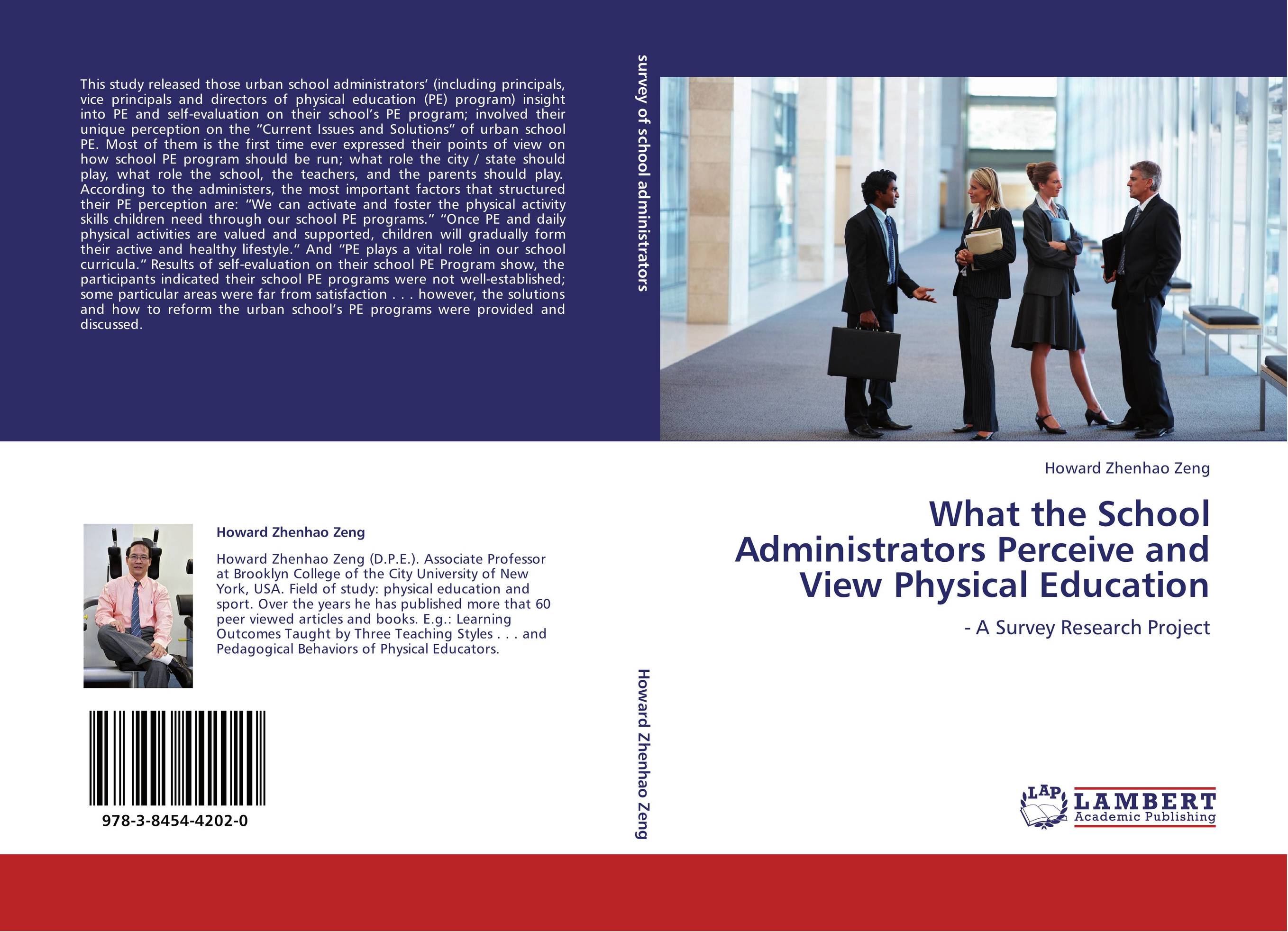 What the School Administrators Perceive and View Physical Education. - A Survey Research Project.
