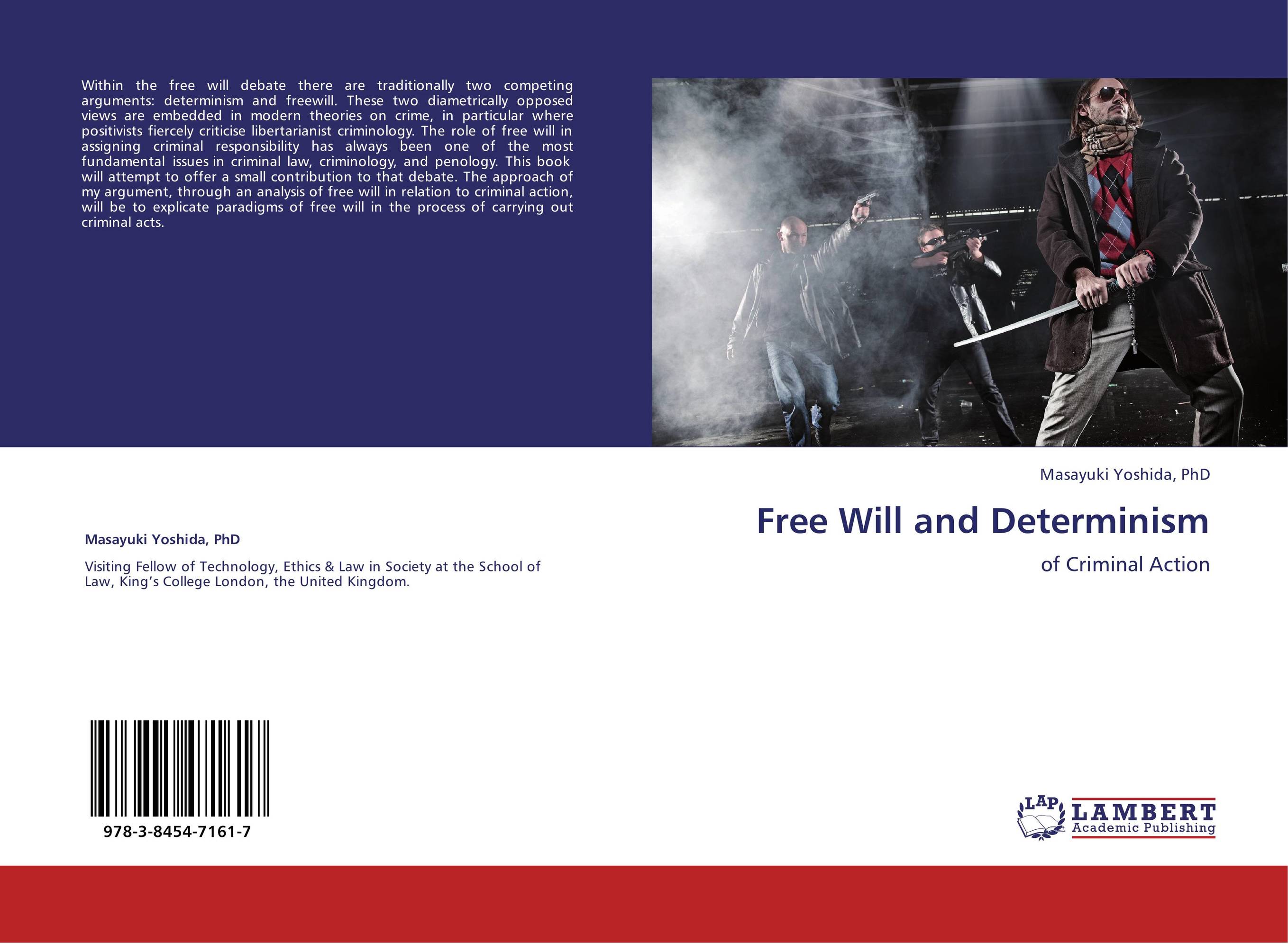 Free Will and Determinism. Of Criminal Action.