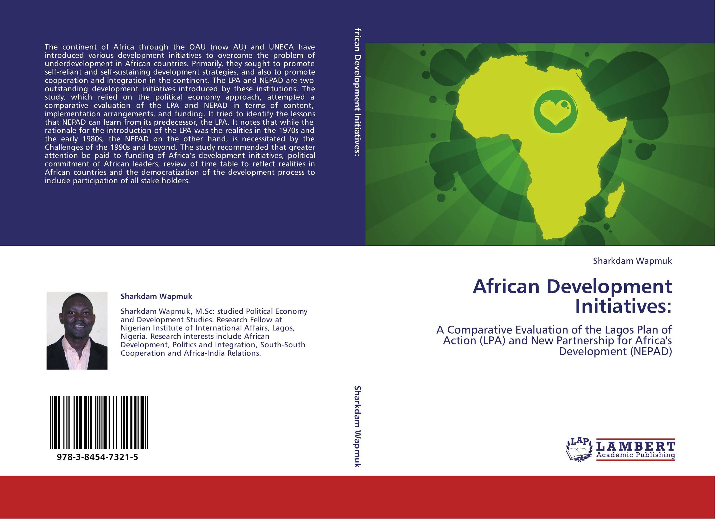 African Development Initiatives:. A Comparative Evaluation of the Lagos Plan of Action (LPA) and New Partnership for Africa's Development (NEPAD).