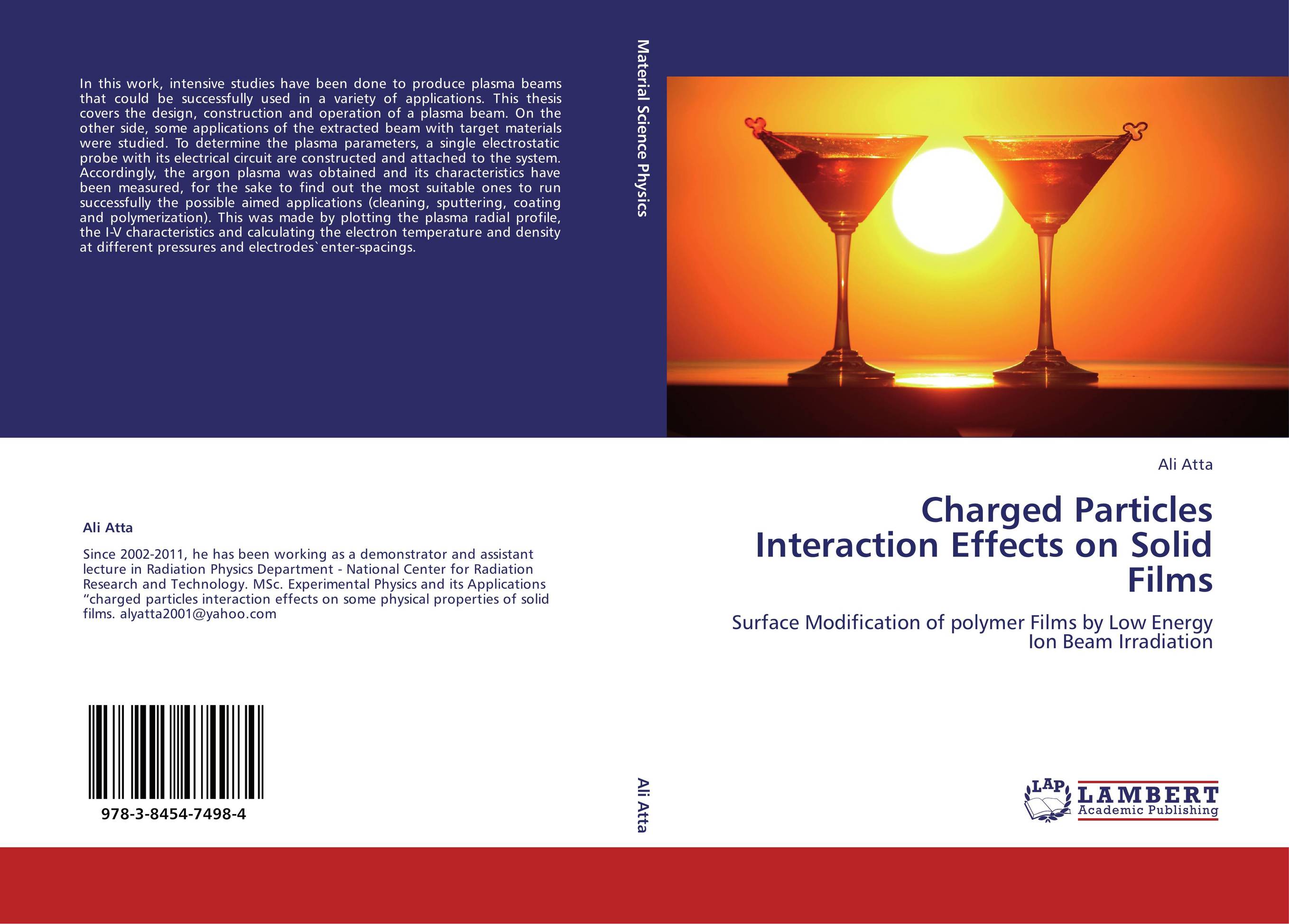 Charged Particles Interaction Effects on Solid Films. Surface Modification of polymer Films by Low Energy Ion Beam Irradiation.