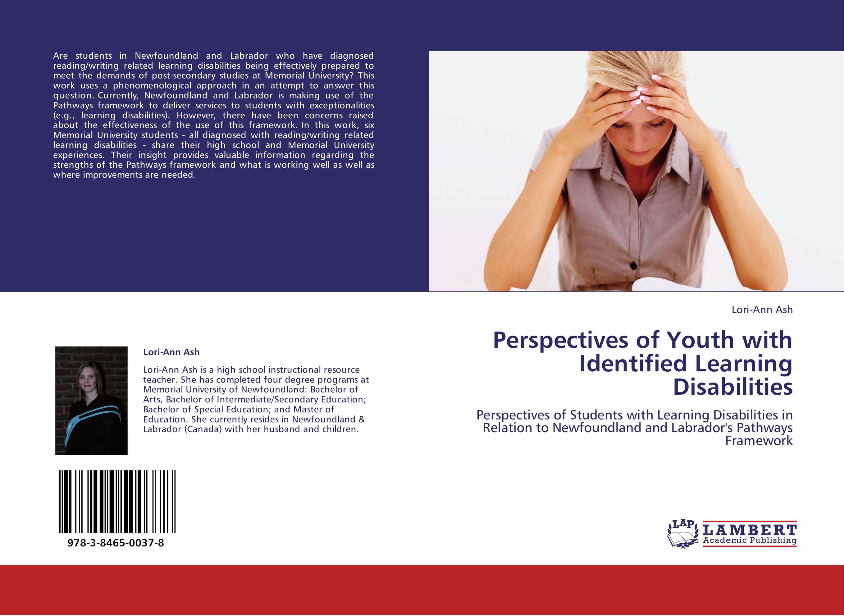 Perspectives of Youth with Identified Learning Disabilities. Perspectives of Students with Learning Disabilities in Relation to Newfoundland and Labrador's Pathways Framework.