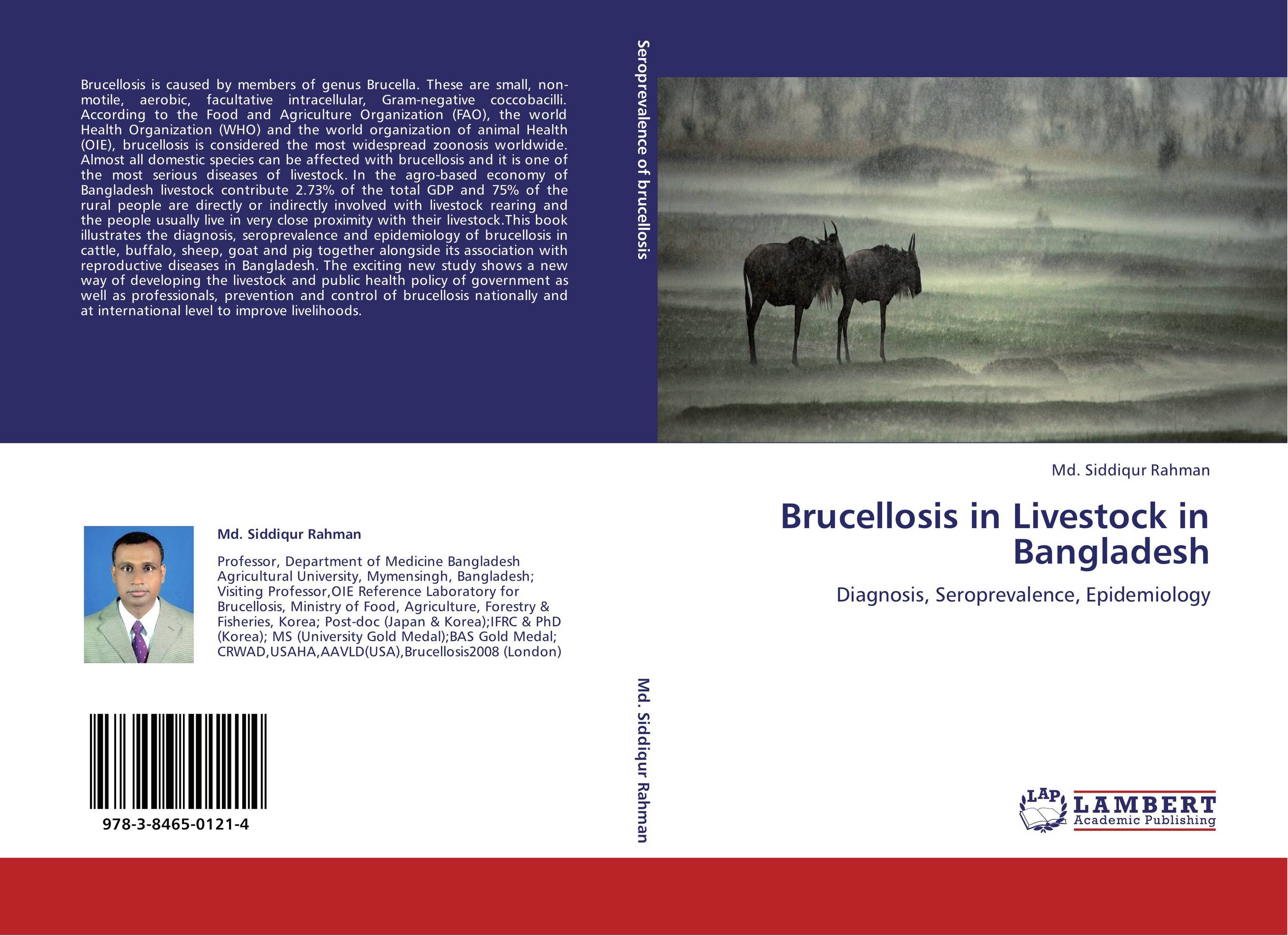 Brucellosis in Livestock in Bangladesh. Diagnosis, Seroprevalence, Epidemiology.