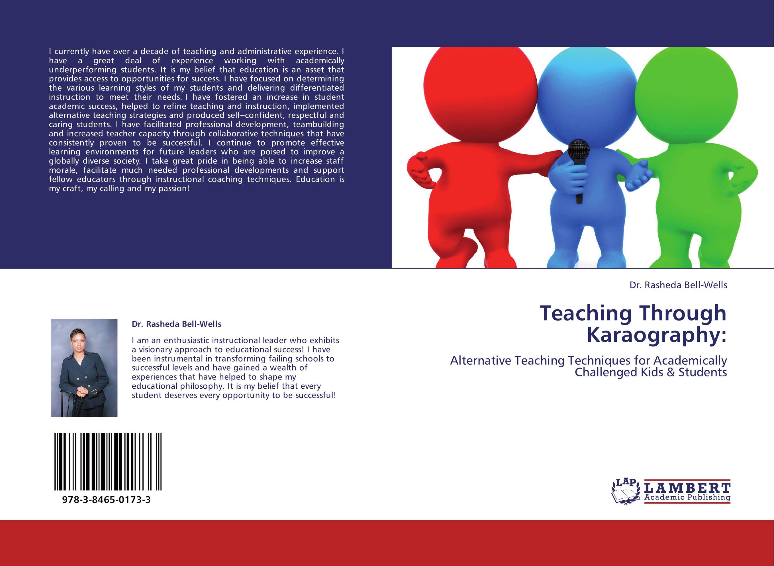 Teaching Through Karaography:. Alternative Teaching Techniques for Academically Challenged Kids &amp;amp; Students.