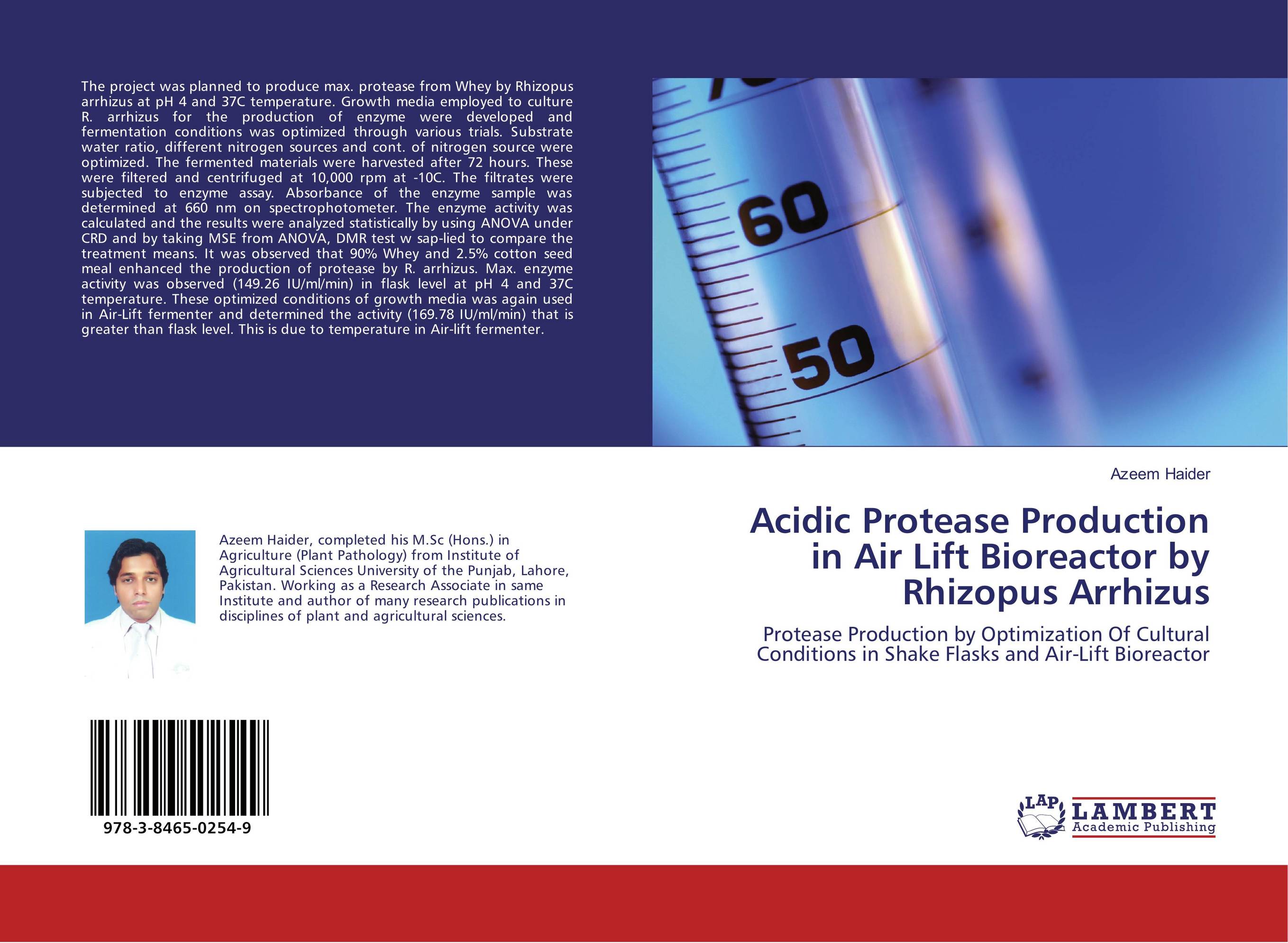 Acidic Protease Production in Air Lift Bioreactor by Rhizopus Arrhizus. Protease Production by Optimization Of Cultural Conditions in Shake Flasks and Air-Lift Bioreactor.