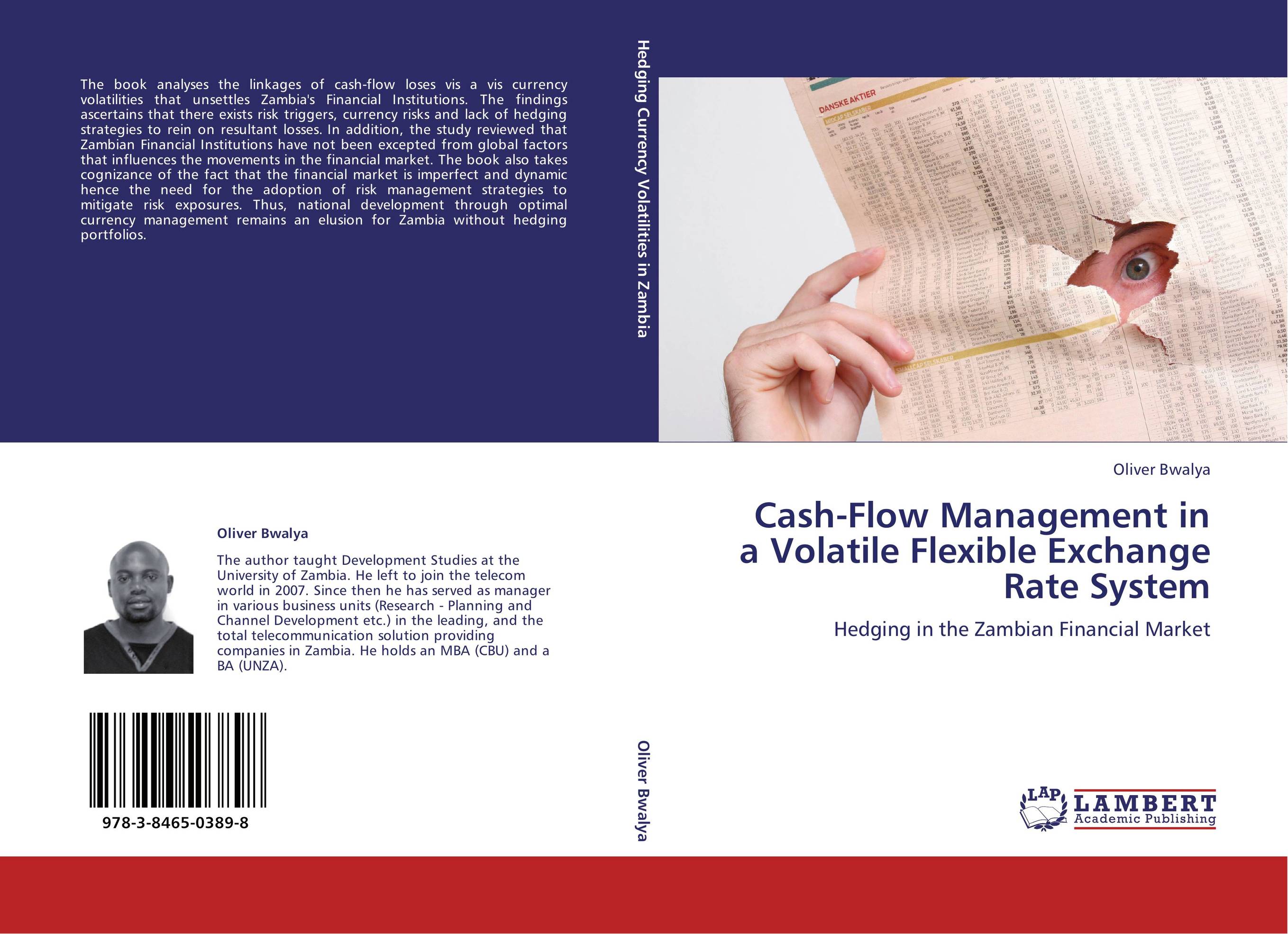 Cash-Flow Management in a Volatile Flexible Exchange Rate System. Hedging in the Zambian Financial Market.