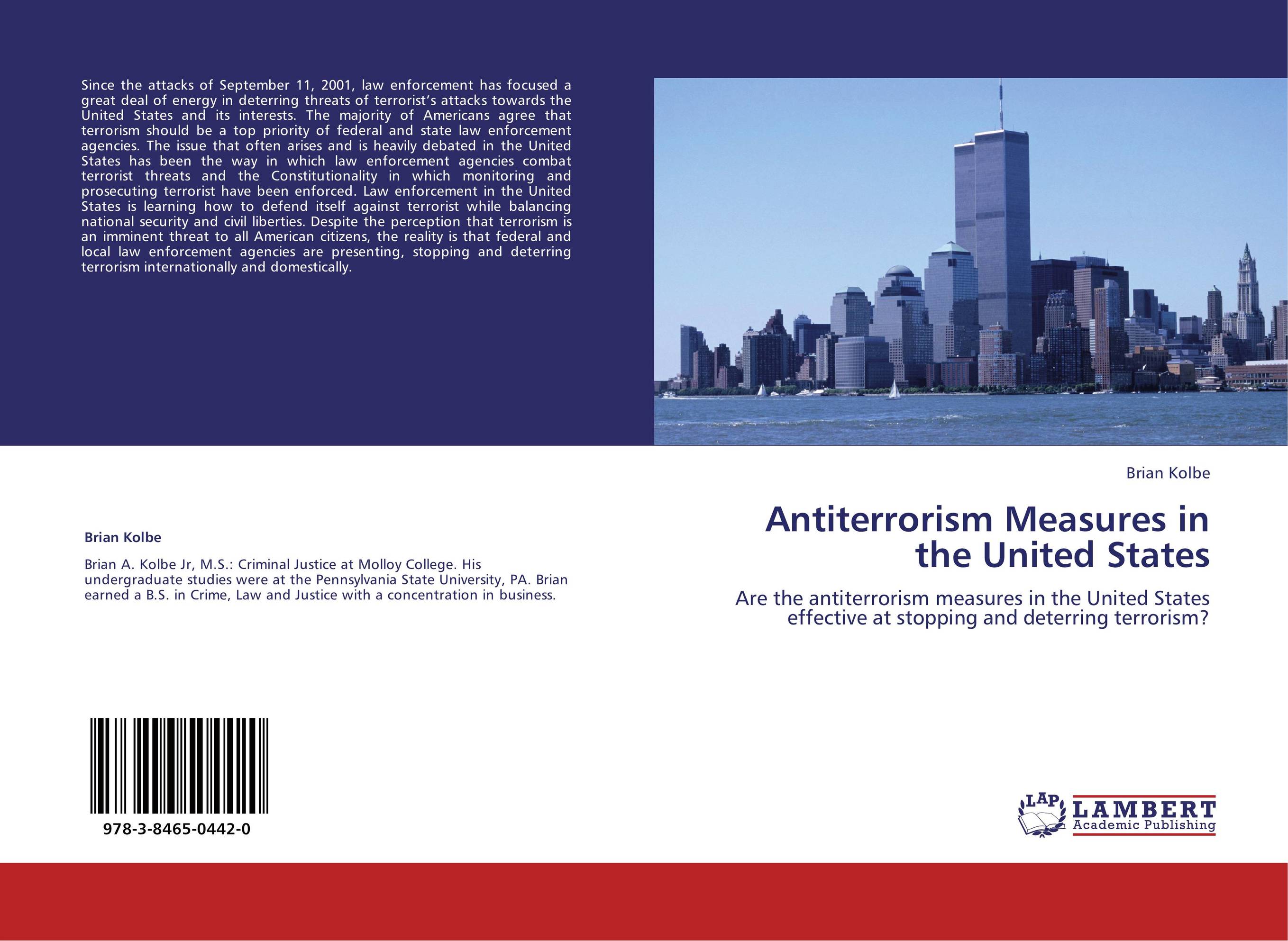 Antiterrorism Measures in the United States. Are the antiterrorism measures in the United States effective at stopping and deterring terrorism?.