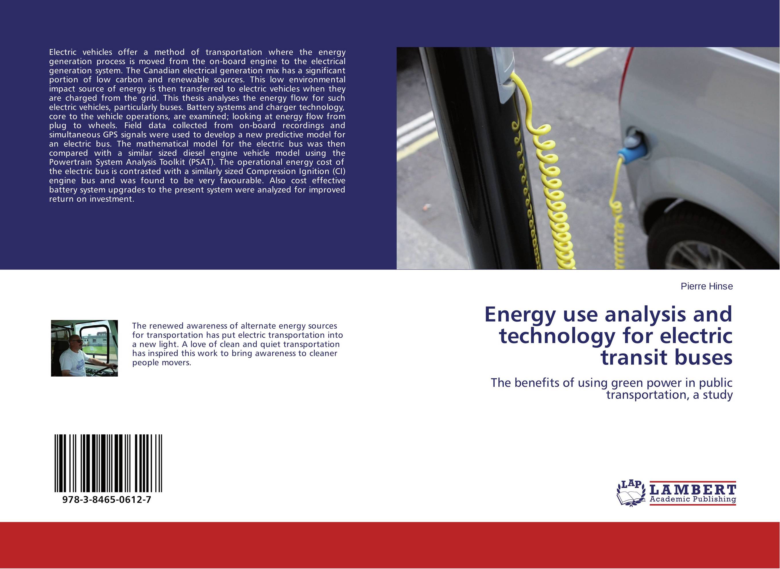 Energy use analysis and technology for electric transit buses. The benefits of using green power in public transportation, a study.