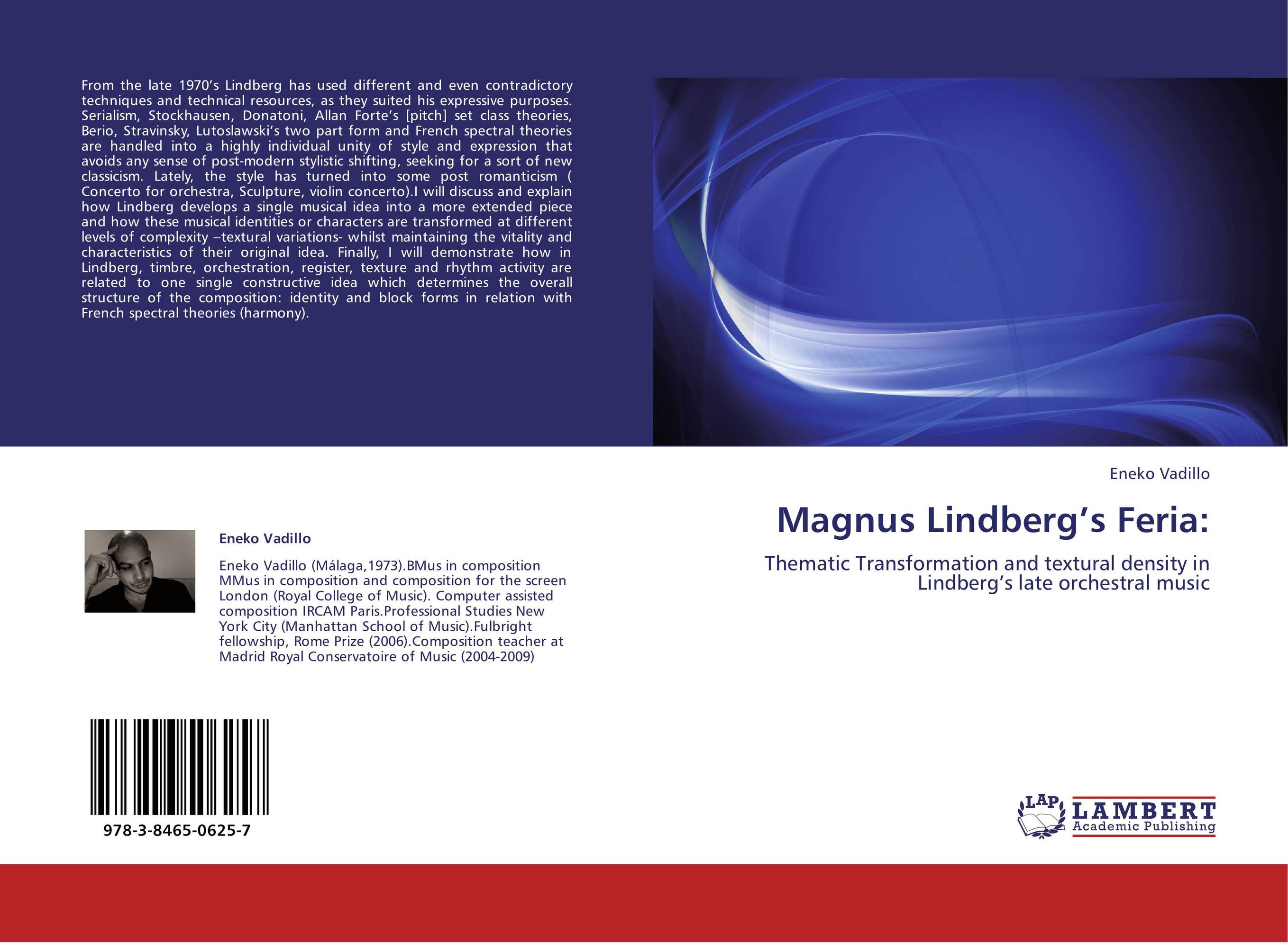 Magnus Lindberg’s Feria:. Thematic Transformation and  textural density in Lindberg’s late orchestral music.