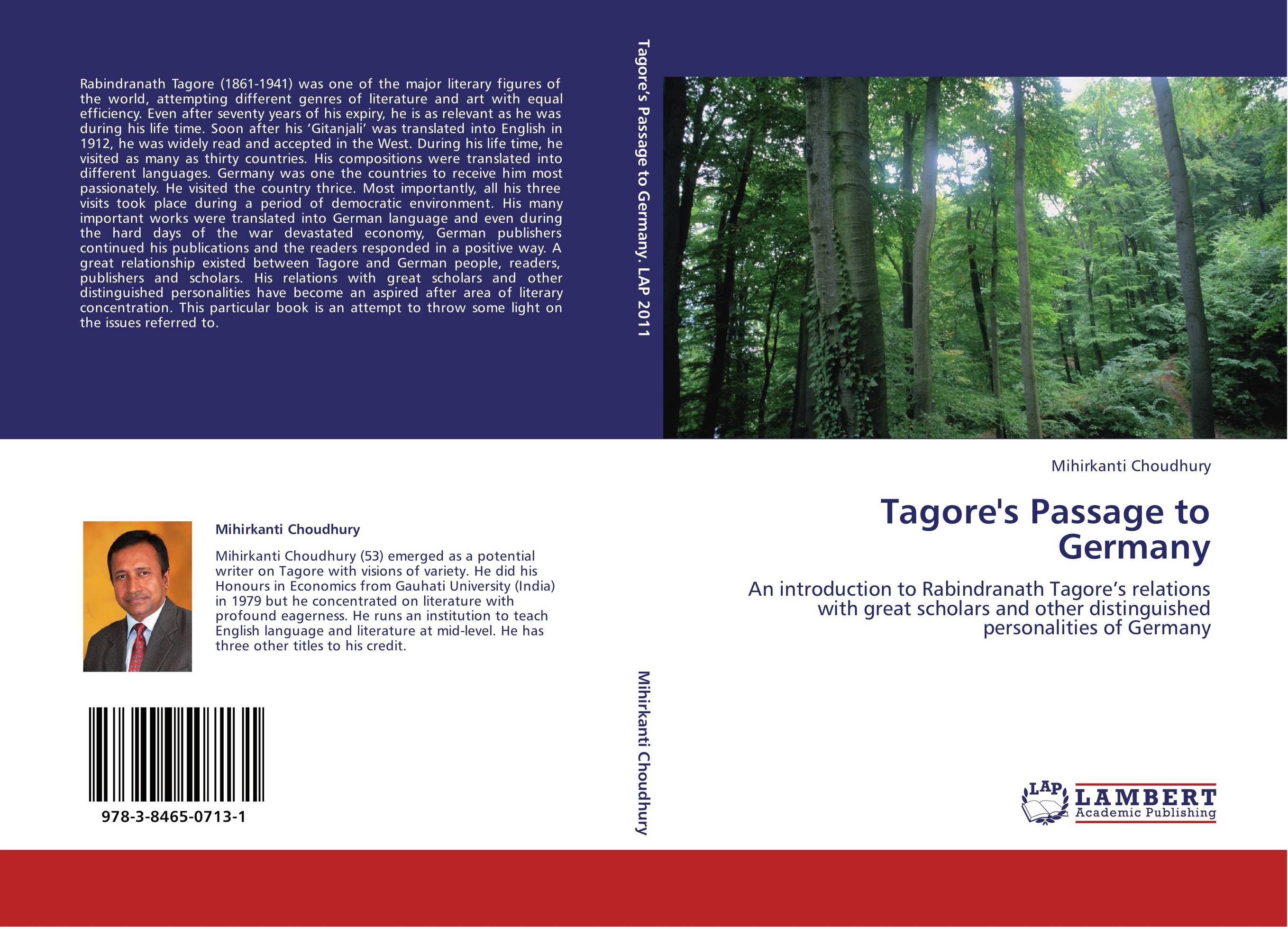 Tagore's Passage to Germany. An introduction to Rabindranath Tagore’s relations with great scholars and other distinguished personalities of Germany.