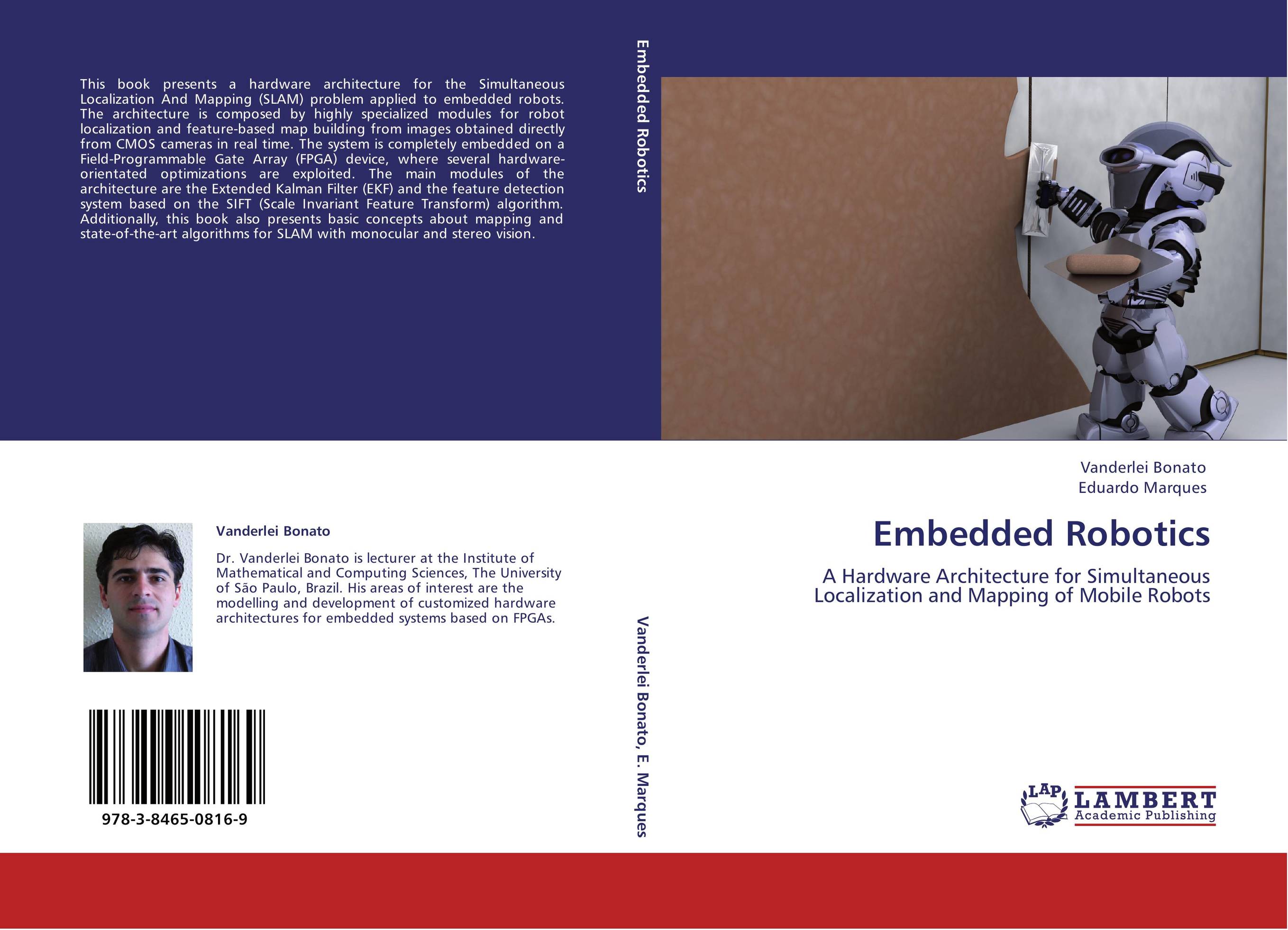 Embedded Robotics. A Hardware Architecture for Simultaneous Localization and Mapping of Mobile Robots.
