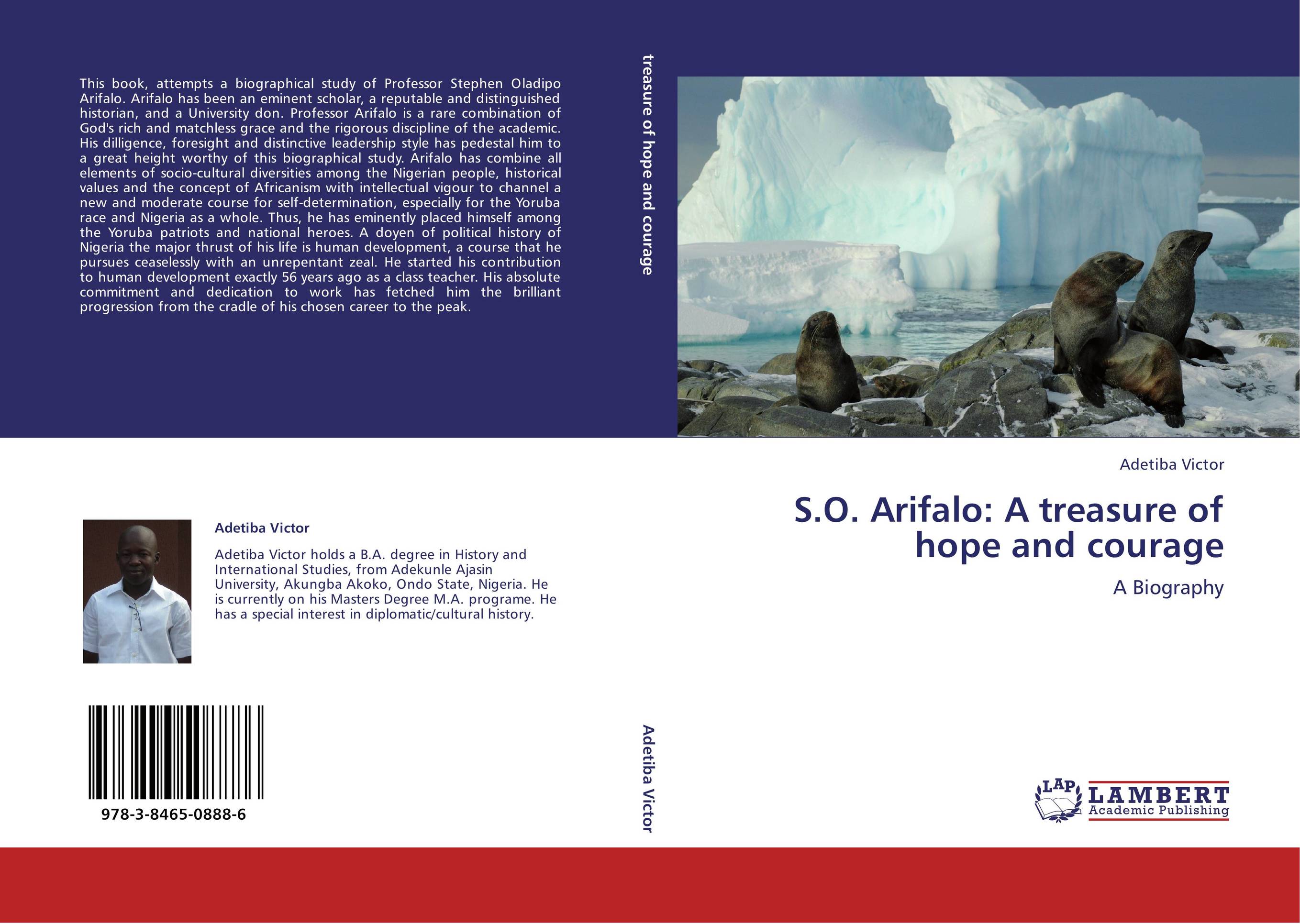 S.O. Arifalo: A treasure of hope and courage. A Biography.