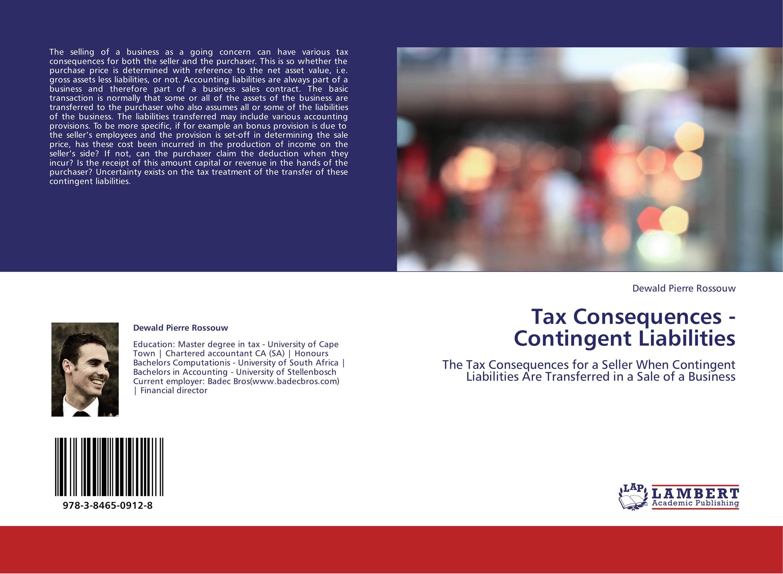 Tax Consequences - Contingent Liabilities. The Tax Consequences for a Seller When Contingent Liabilities Are Transferred in a Sale of a Business.
