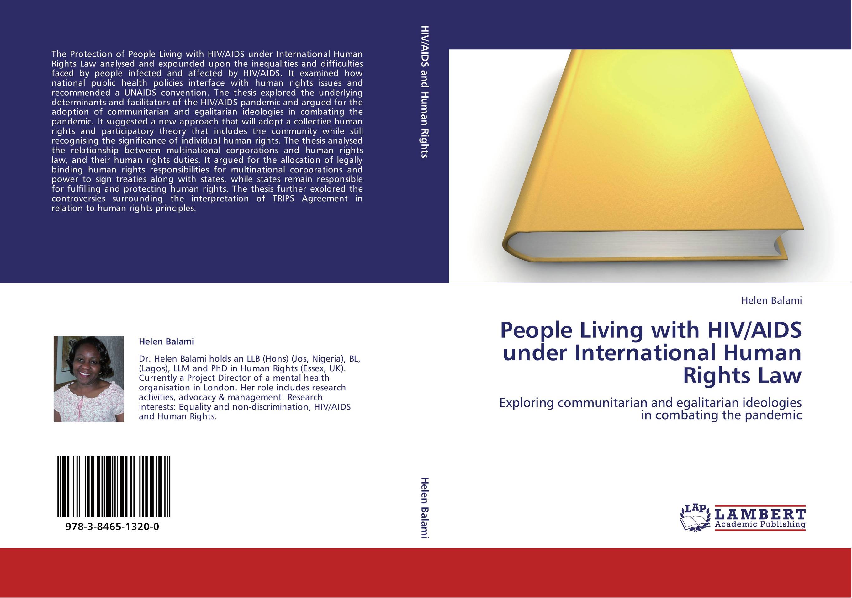 People Living with HIV/AIDS under International Human Rights Law. Exploring communitarian and egalitarian ideologies in combating the pandemic.