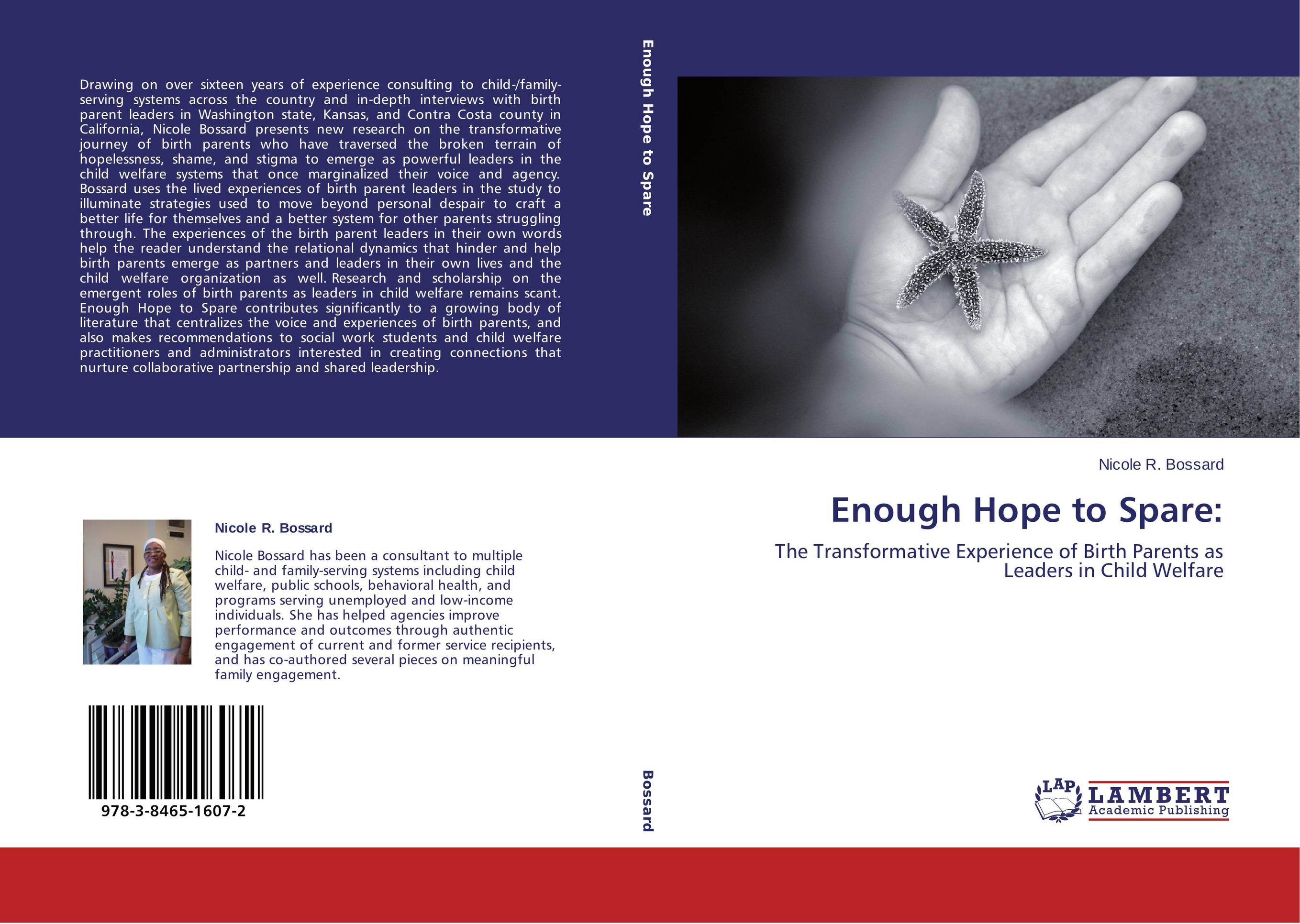 Enough Hope to Spare:. The Transformative Experience of Birth Parents as Leaders in Child Welfare.