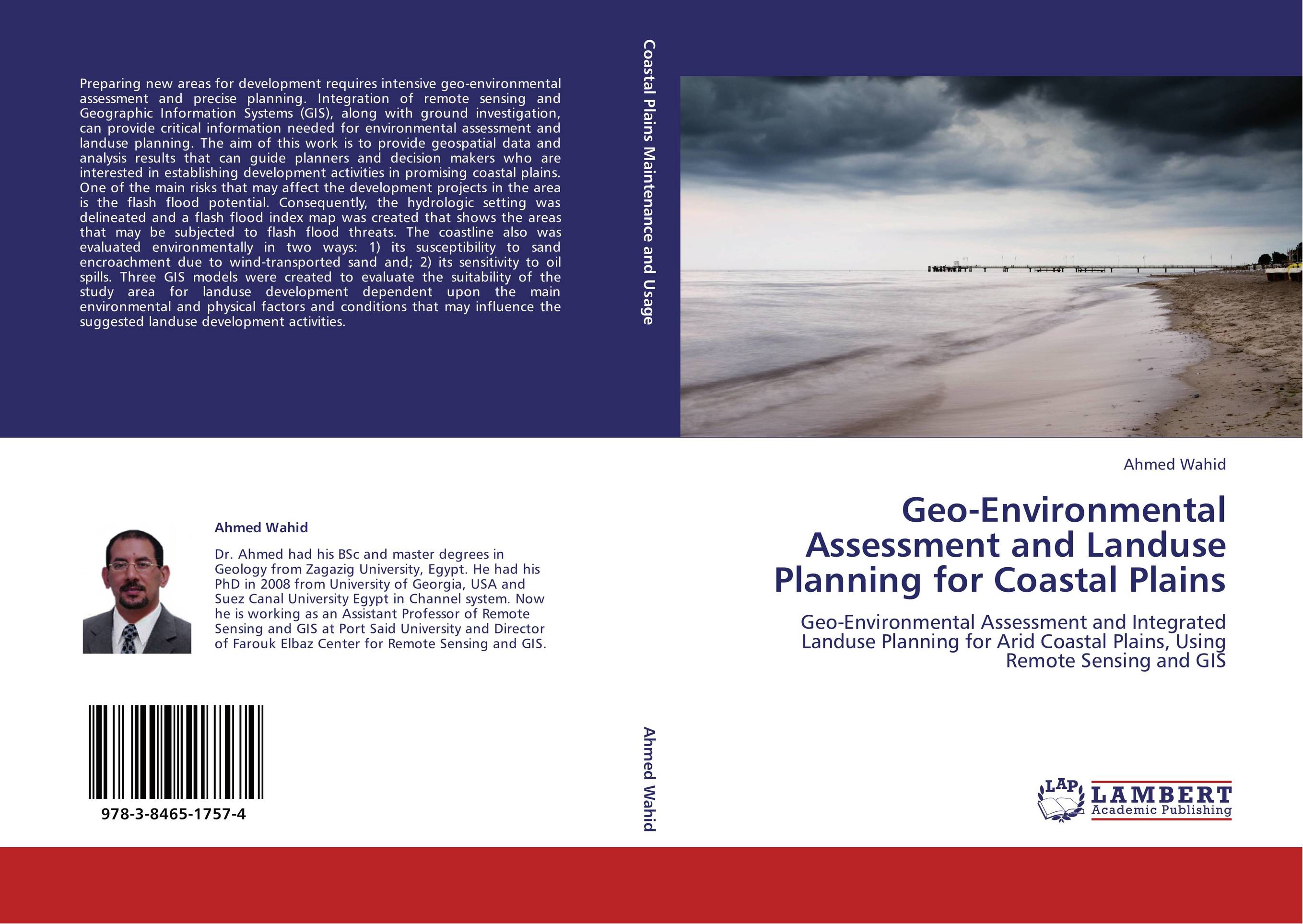 Geo-Environmental Assessment and Landuse Planning for Coastal Plains. Geo-Environmental Assessment and Integrated Landuse Planning for Arid Coastal Plains, Using Remote Sensing and GIS.
