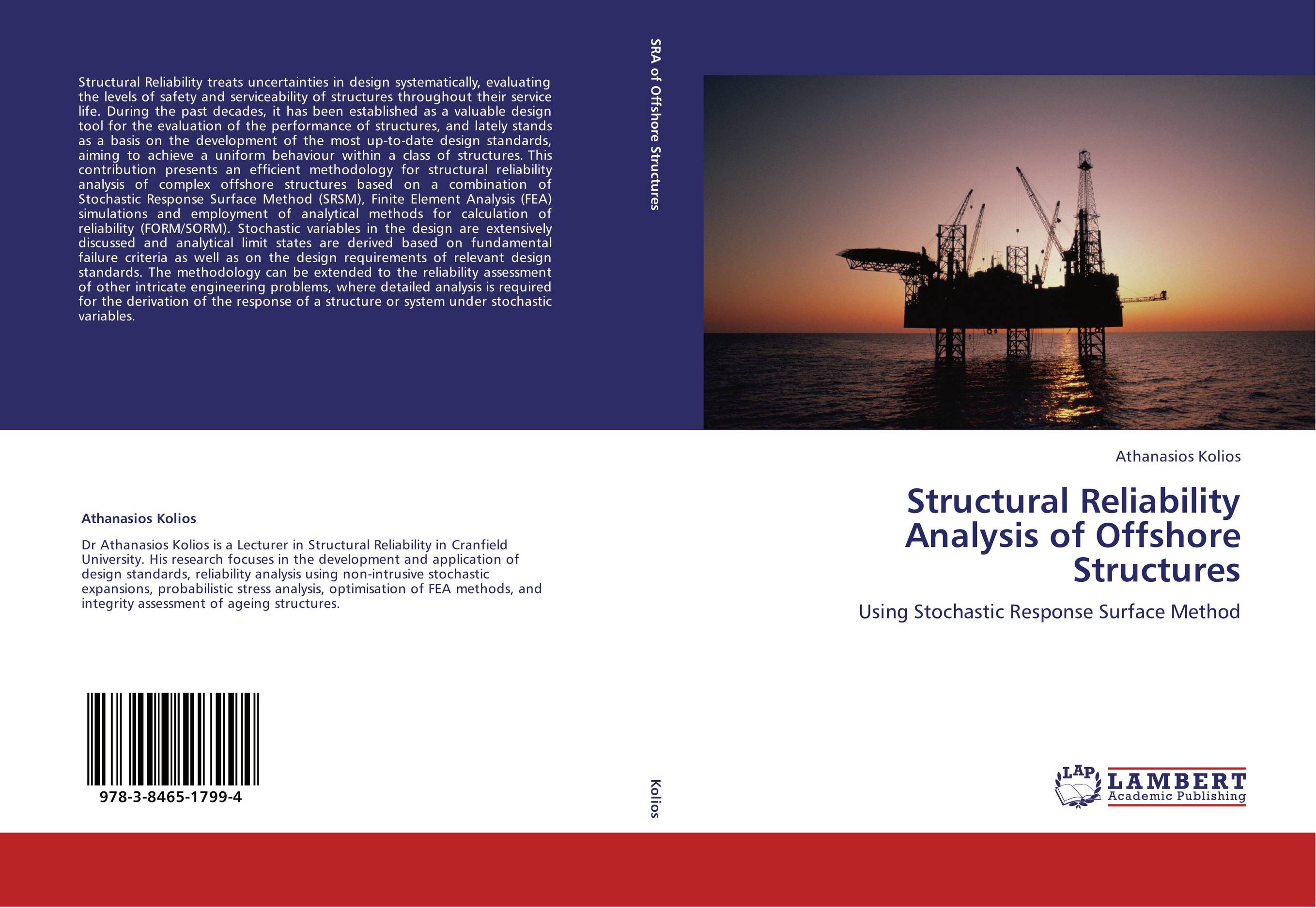 Structural Reliability Analysis of Offshore Structures. Using Stochastic Response Surface Method.
