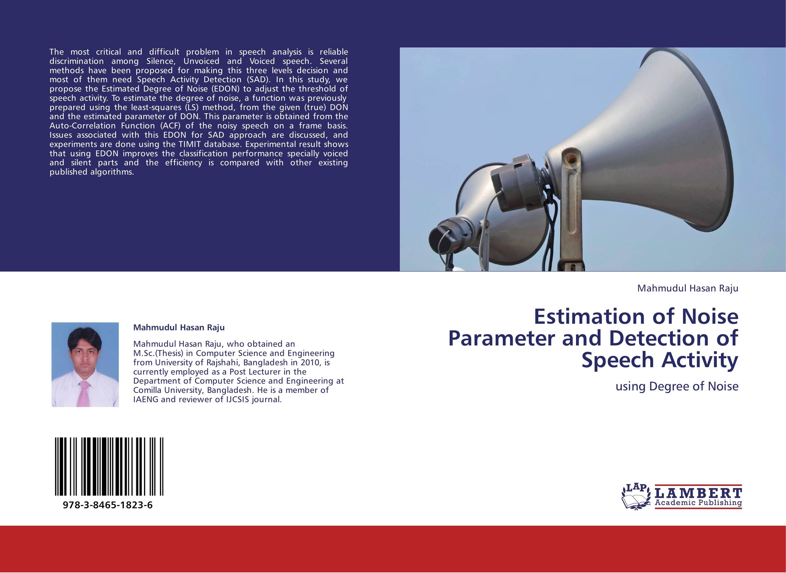 Estimation of Noise Parameter and Detection of Speech Activity. Using Degree of Noise.