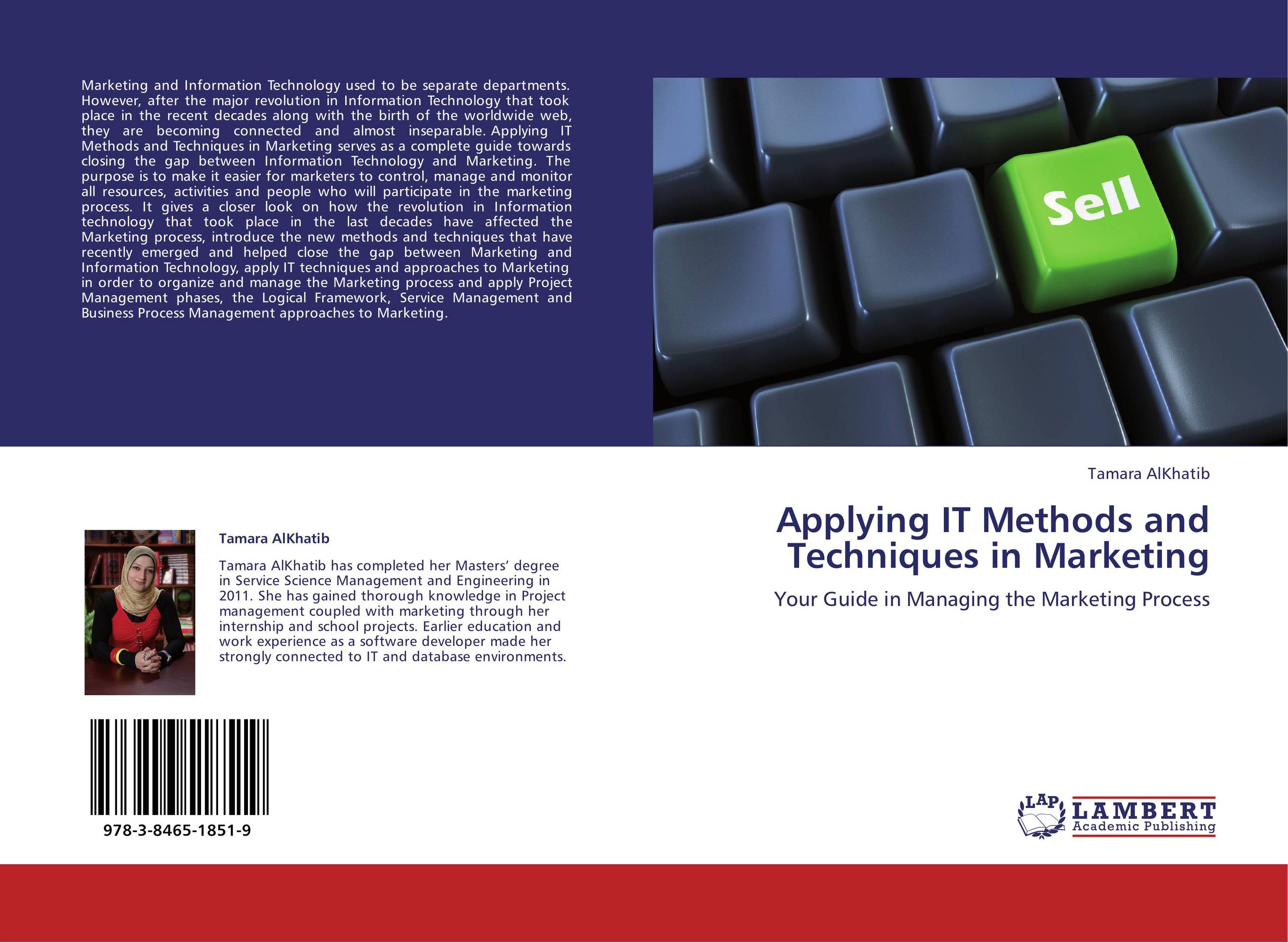Applying IT Methods and Techniques in Marketing. Your Guide in Managing the Marketing Process.
