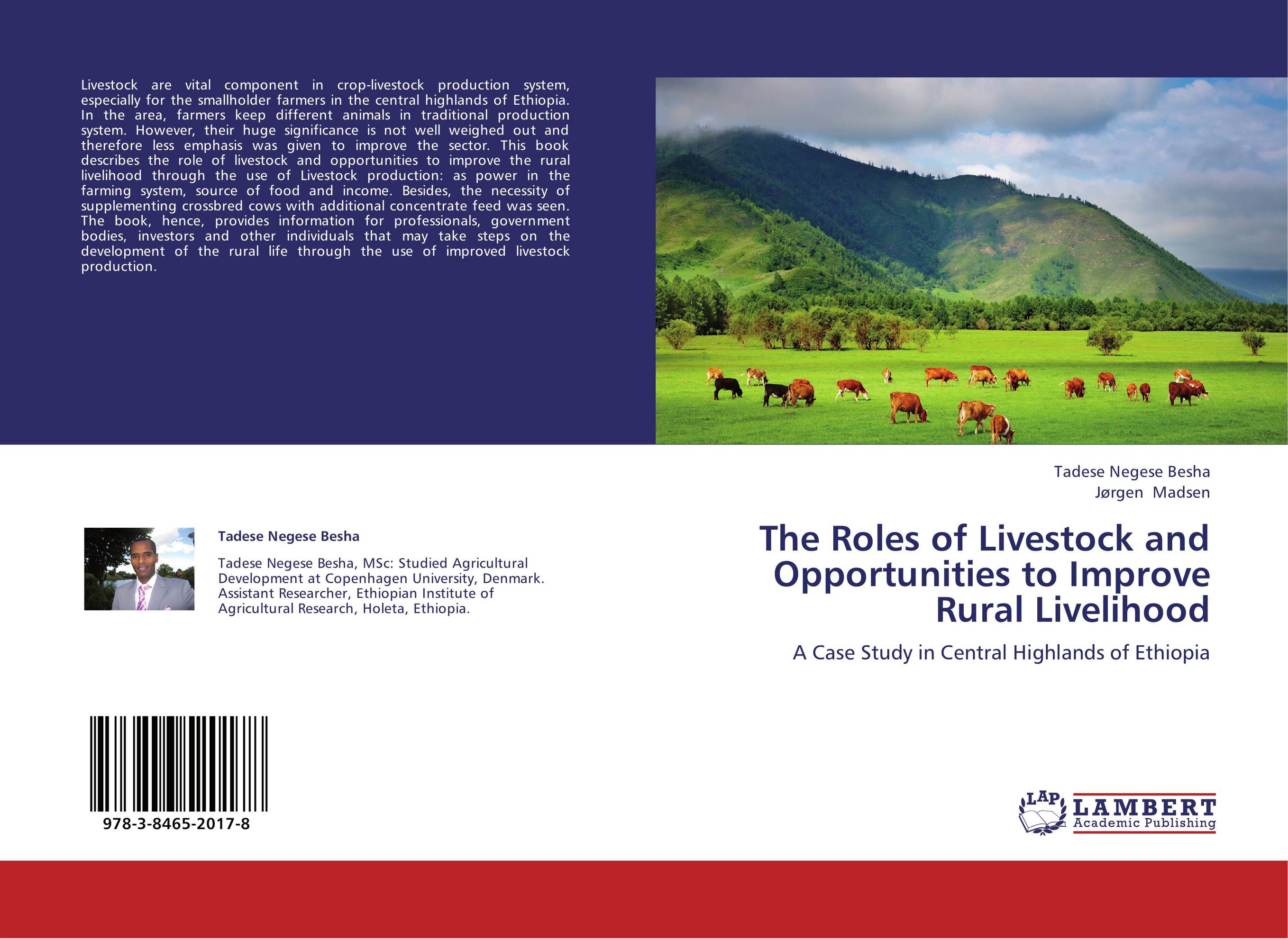The Roles of Livestock and Opportunities to Improve Rural Livelihood. A Case Study in Central Highlands of Ethiopia.