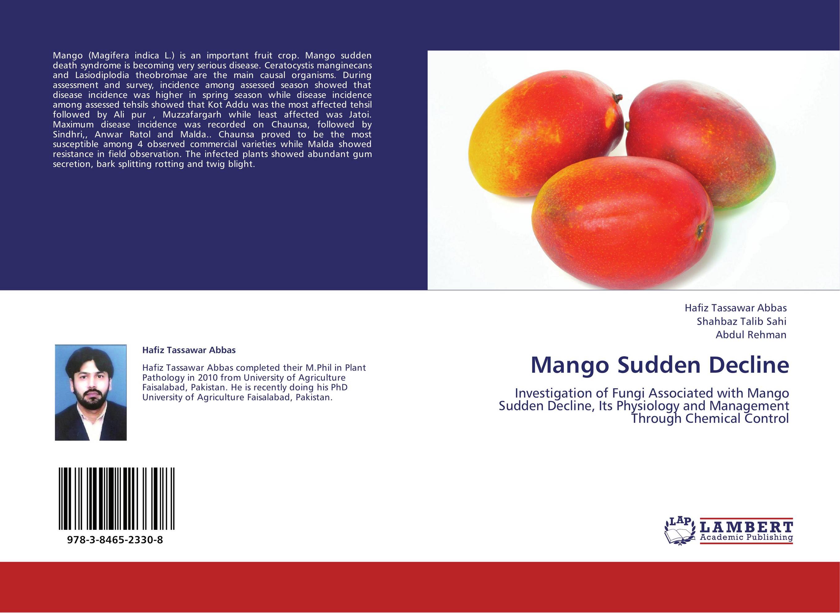 Mango Sudden Decline. Investigation of Fungi Associated with Mango Sudden Decline, Its Physiology and Management Through Chemical Control.
