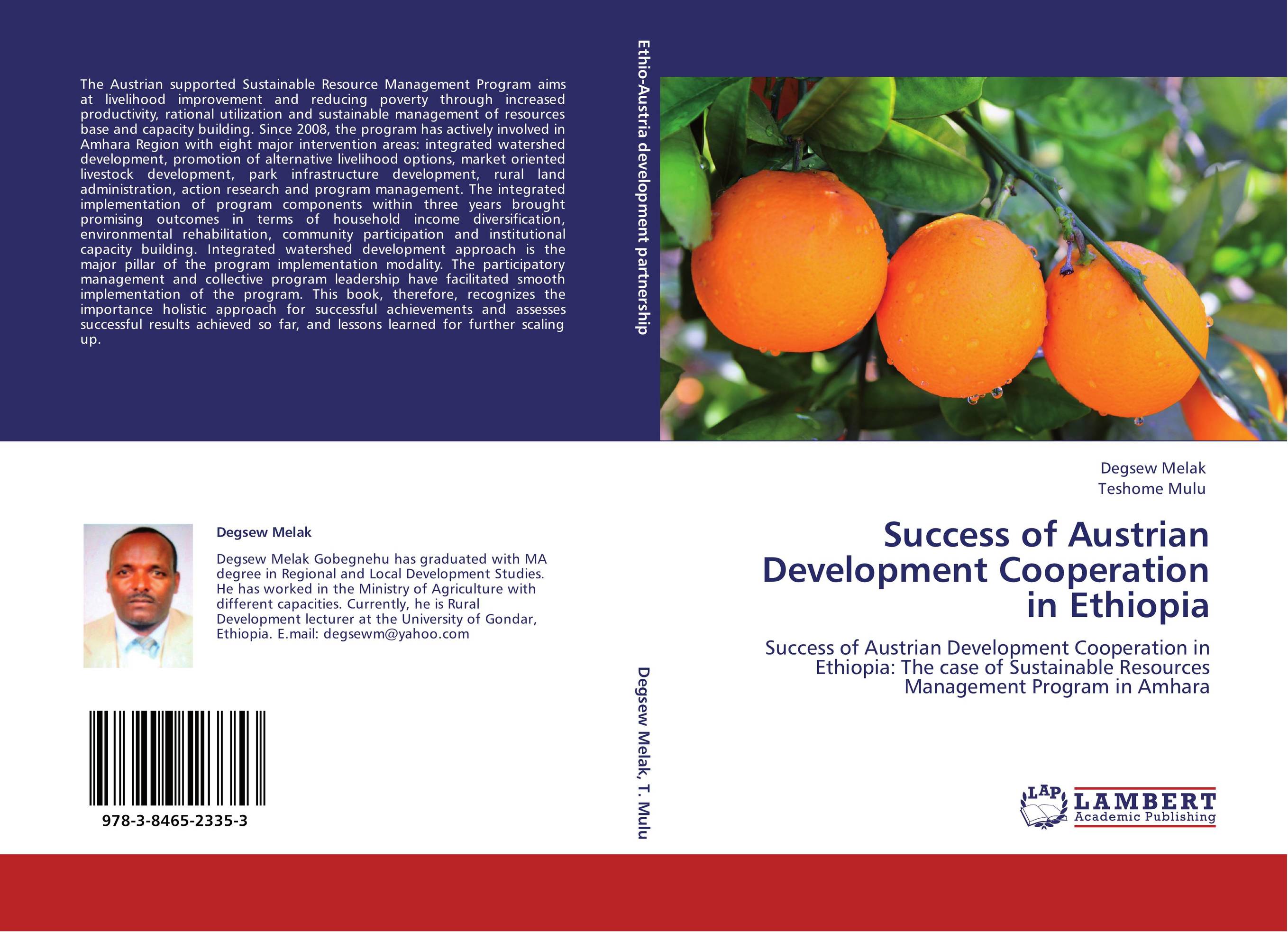 Success of Austrian Development Cooperation in Ethiopia. Success of Austrian Development Cooperation in Ethiopia: The case of Sustainable Resources Management Program in Amhara.
