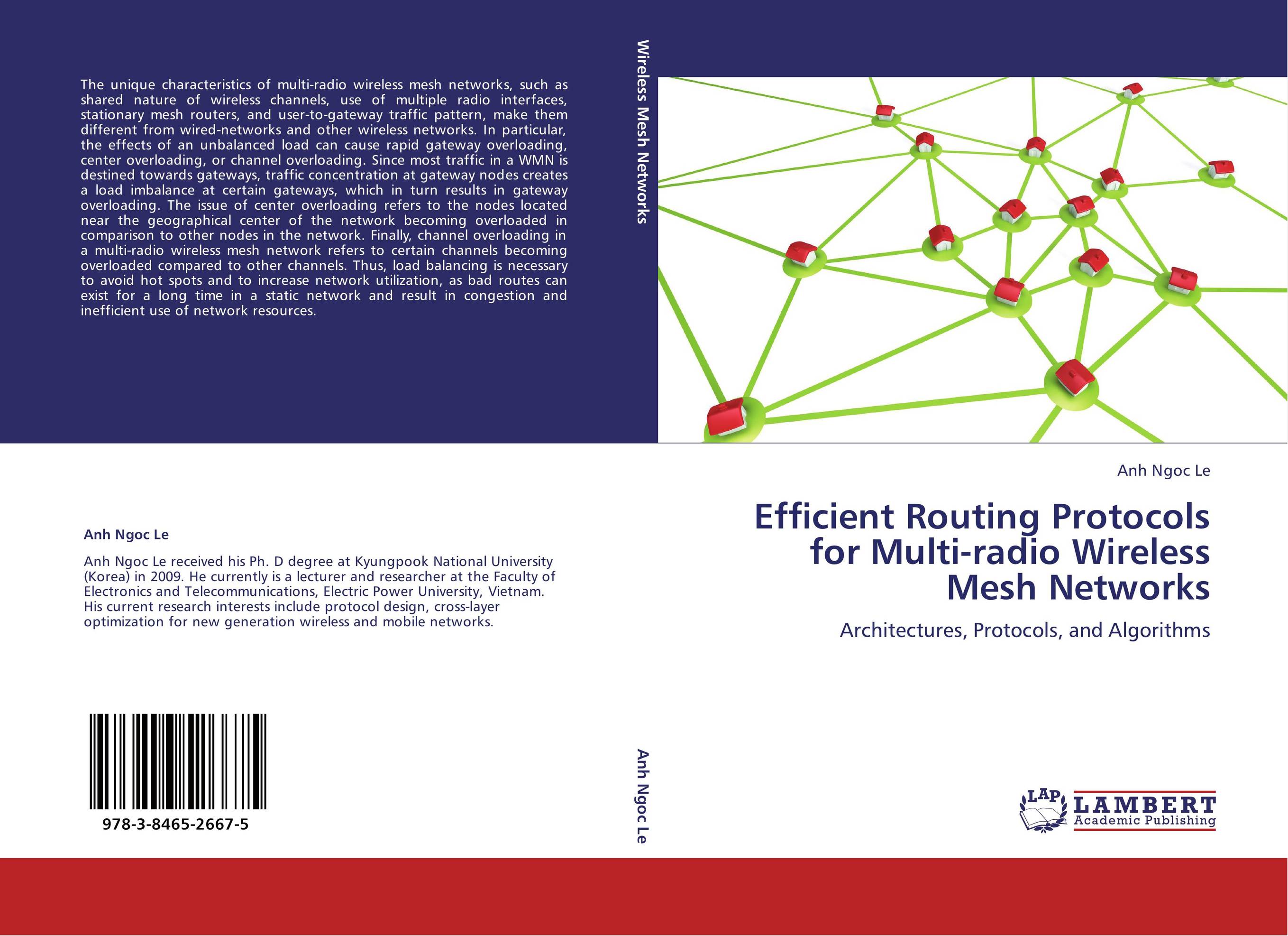 Efficient Routing Protocols for Multi-radio Wireless Mesh Networks. Architectures, Protocols, and Algorithms.
