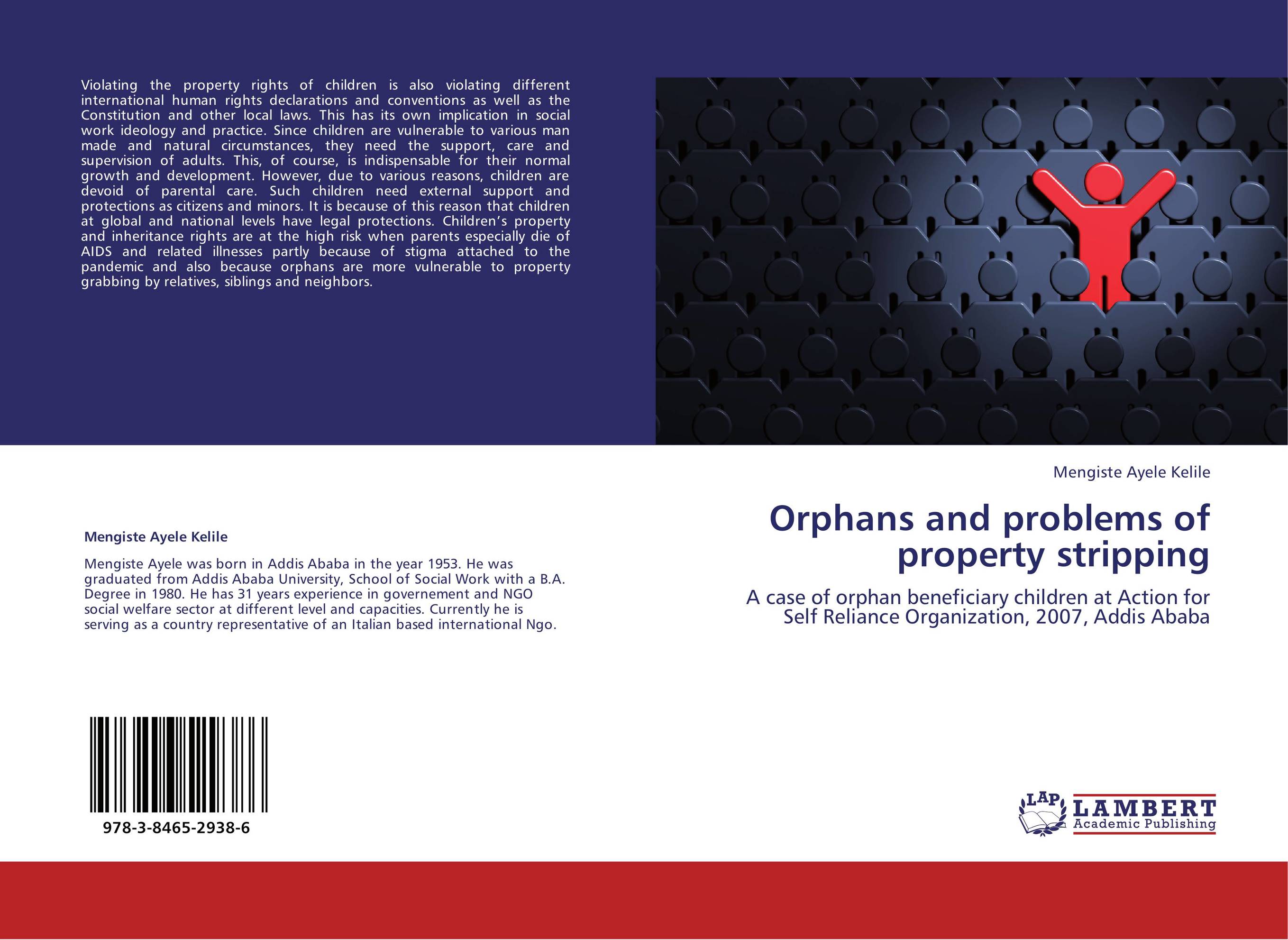 Orphans and problems of property stripping. A case of orphan beneficiary children at Action for Self Reliance Organization, 2007, Addis Ababa.