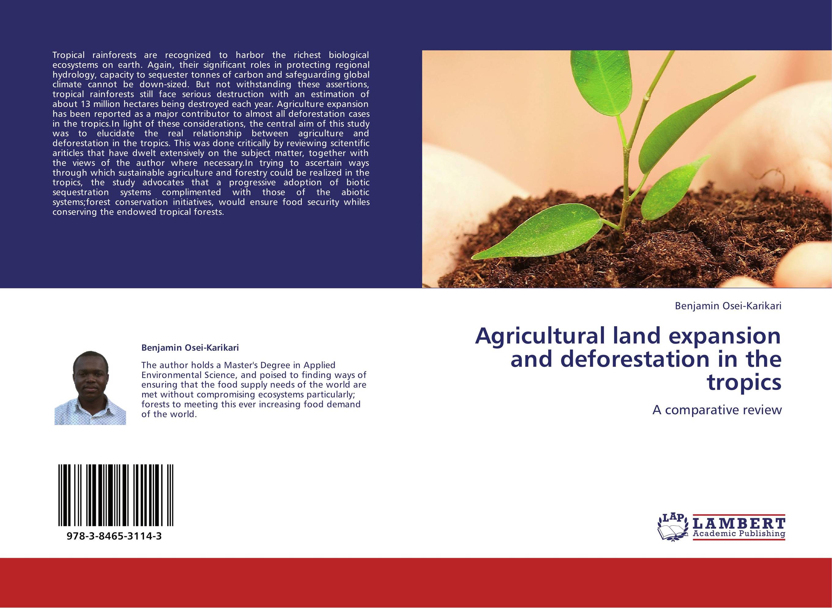 Agricultural land expansion and deforestation in the tropics. A comparative review.