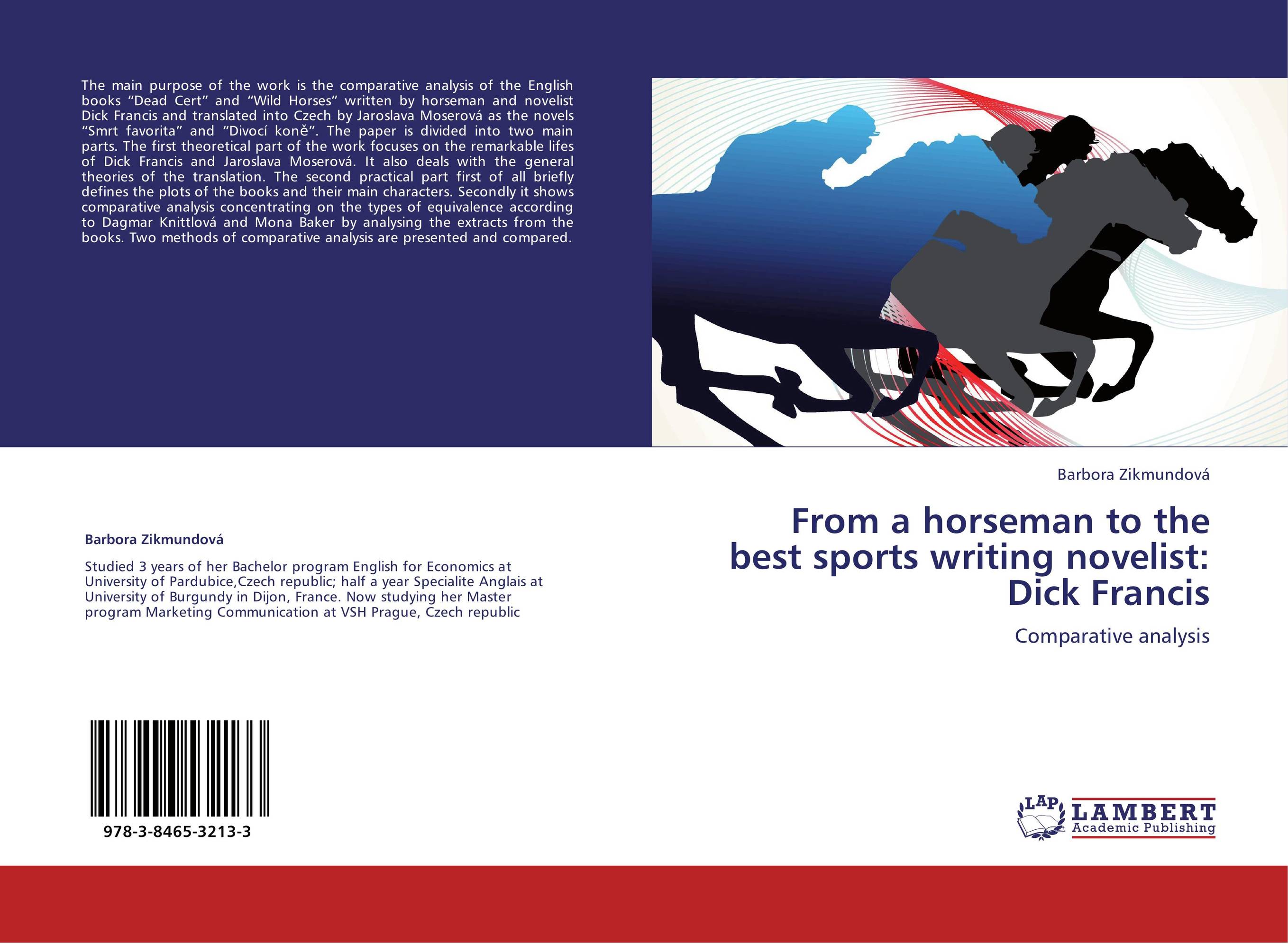 From a horseman to the best sports writing novelist:  Dick Francis. Comparative analysis.