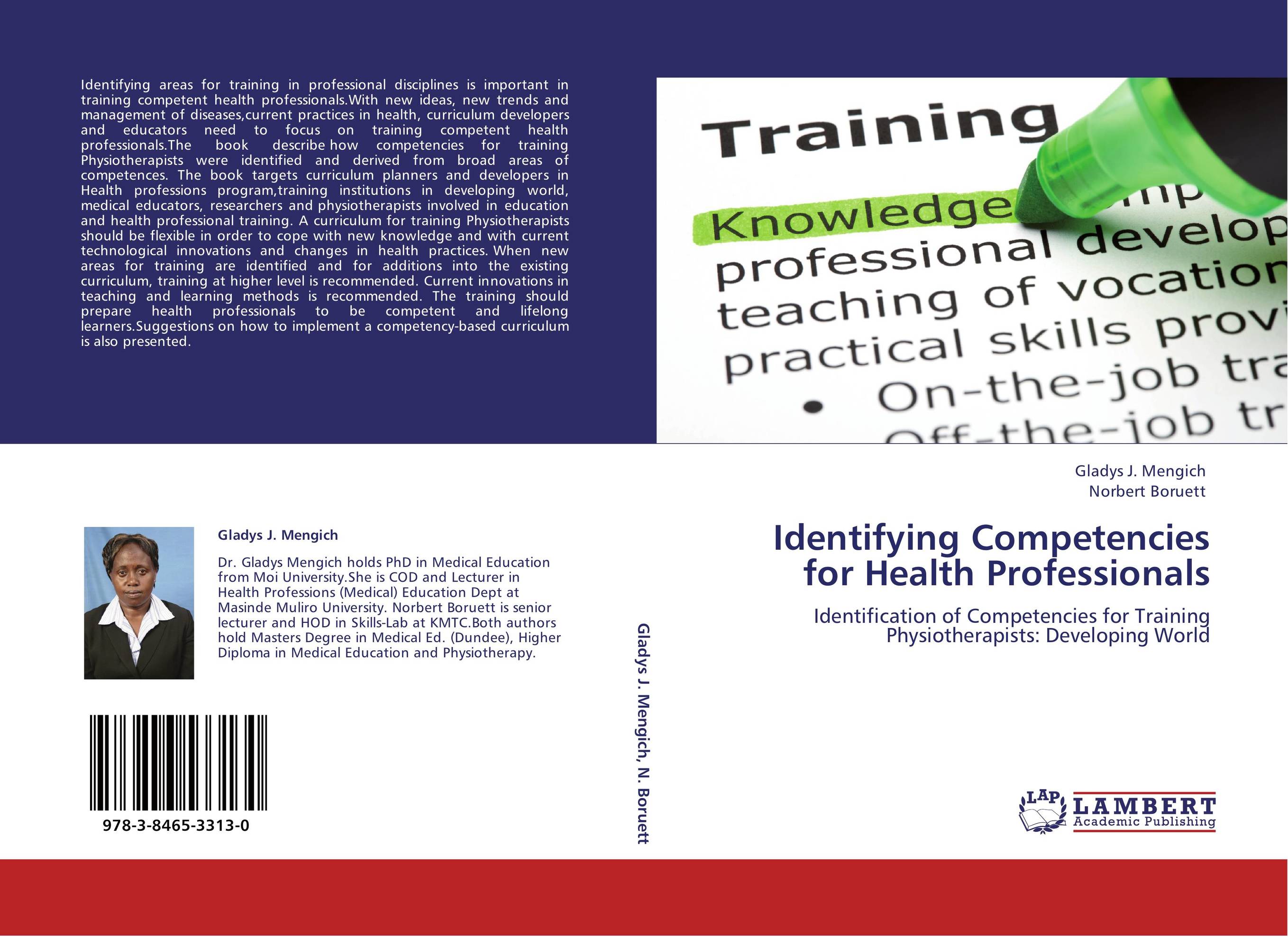 Identifying Competencies for Health Professionals. Identification of Competencies for Training Physiotherapists: Developing World.