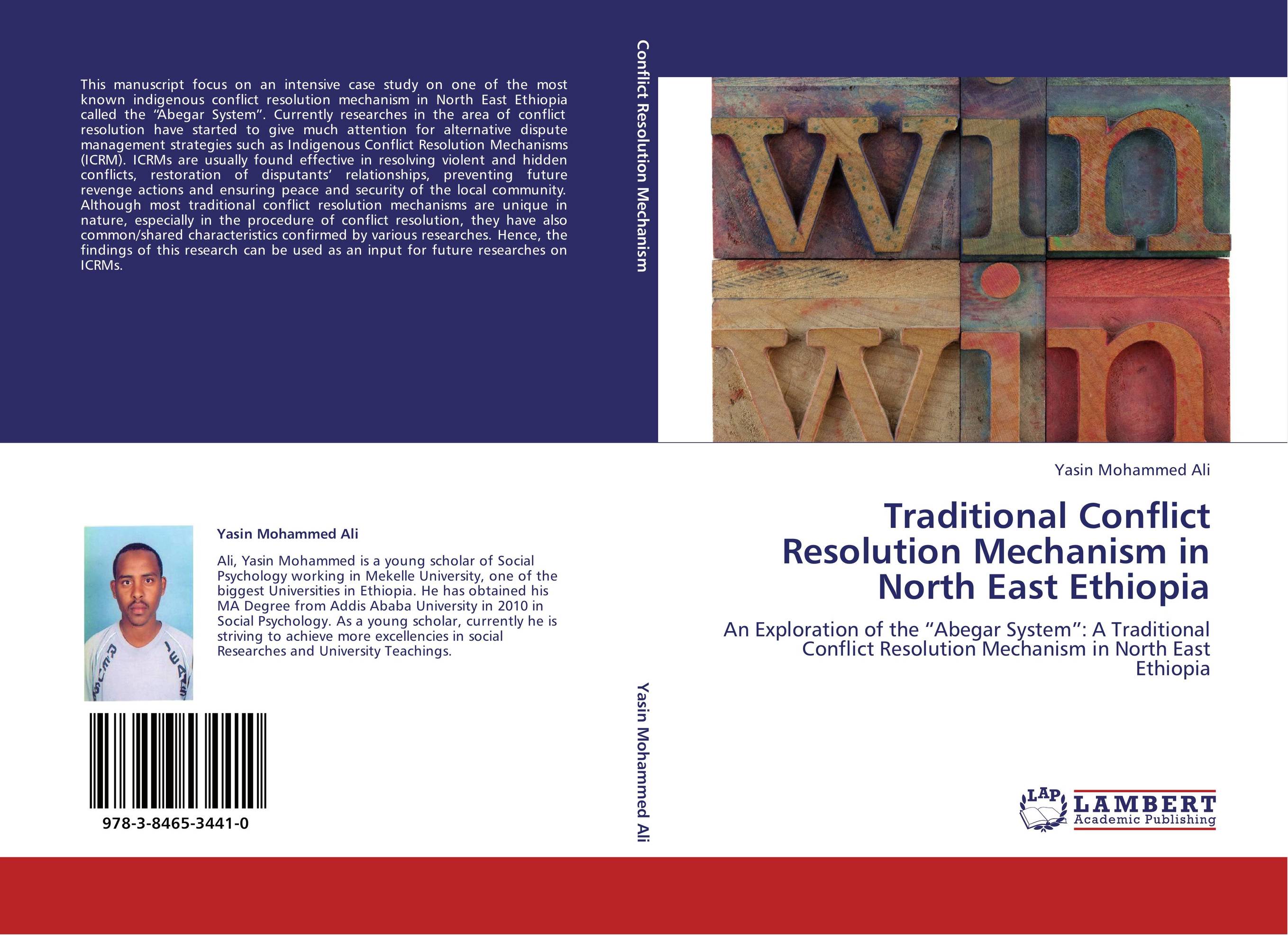 Traditional Conflict Resolution Mechanism in North East Ethiopia. An Exploration of the “Abegar System”: A Traditional Conflict Resolution Mechanism in North East Ethiopia.