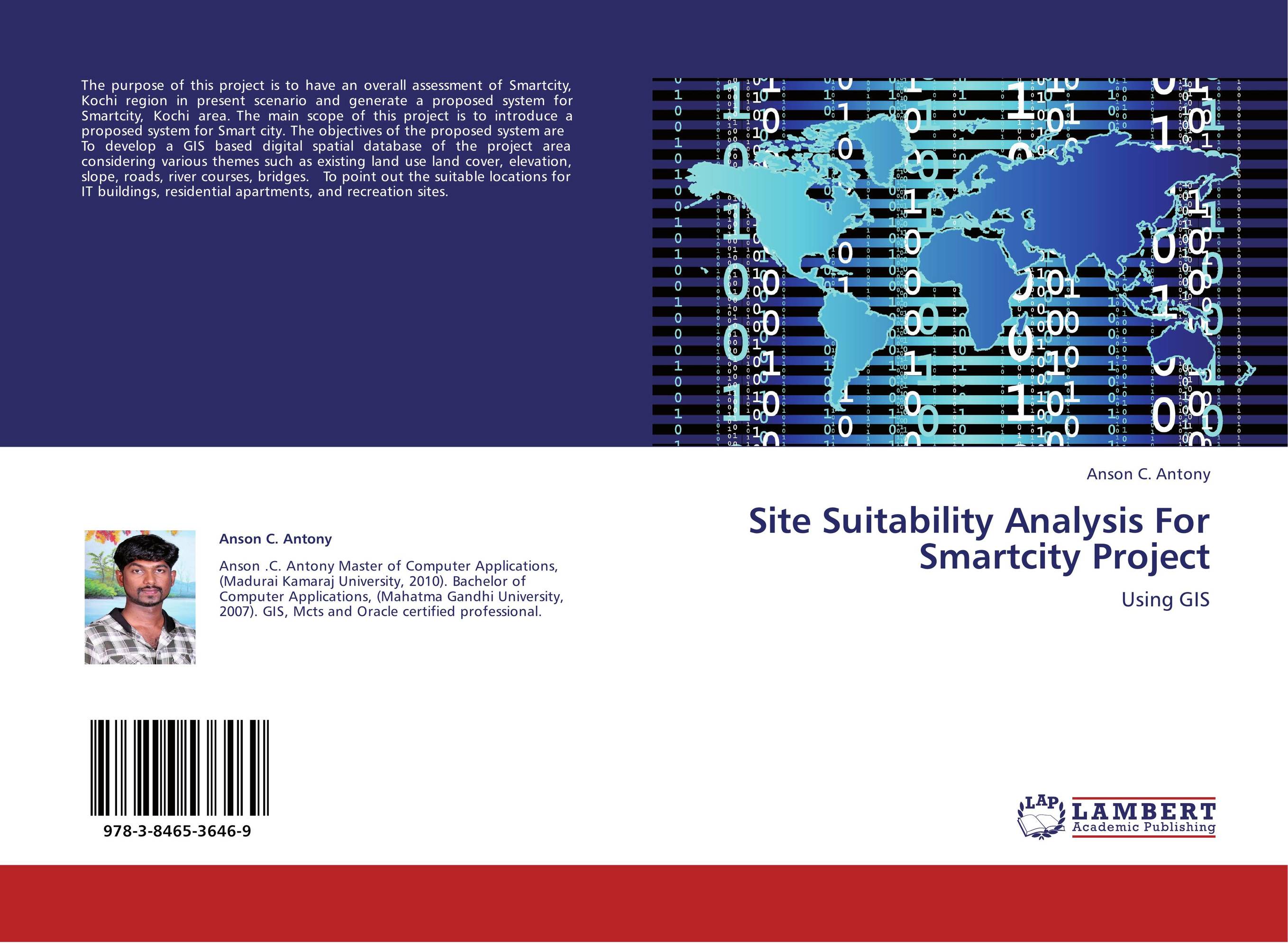 Site Suitability Analysis For Smartcity Project. Using GIS.