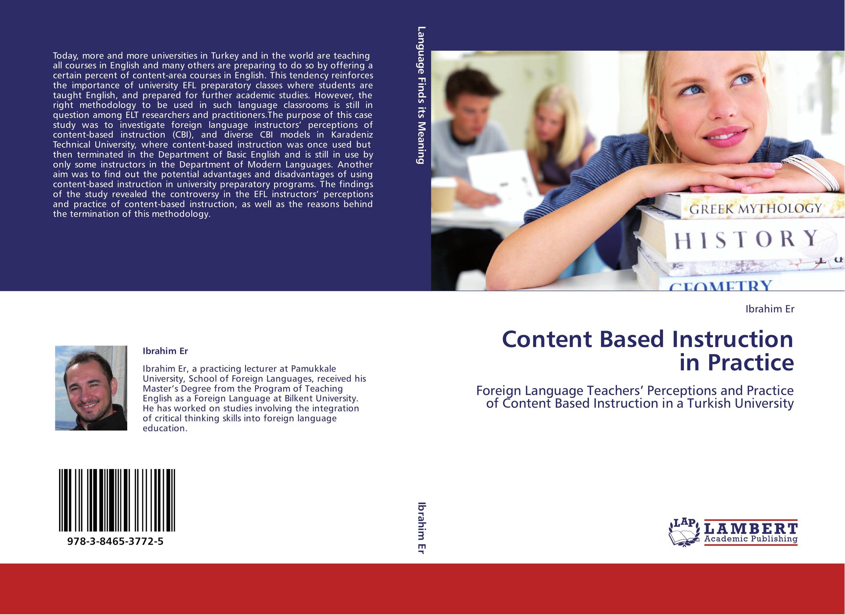 Content Based Instruction in Practice. Foreign Language Teachers’ Perceptions and Practice of Content Based Instruction in a Turkish University.