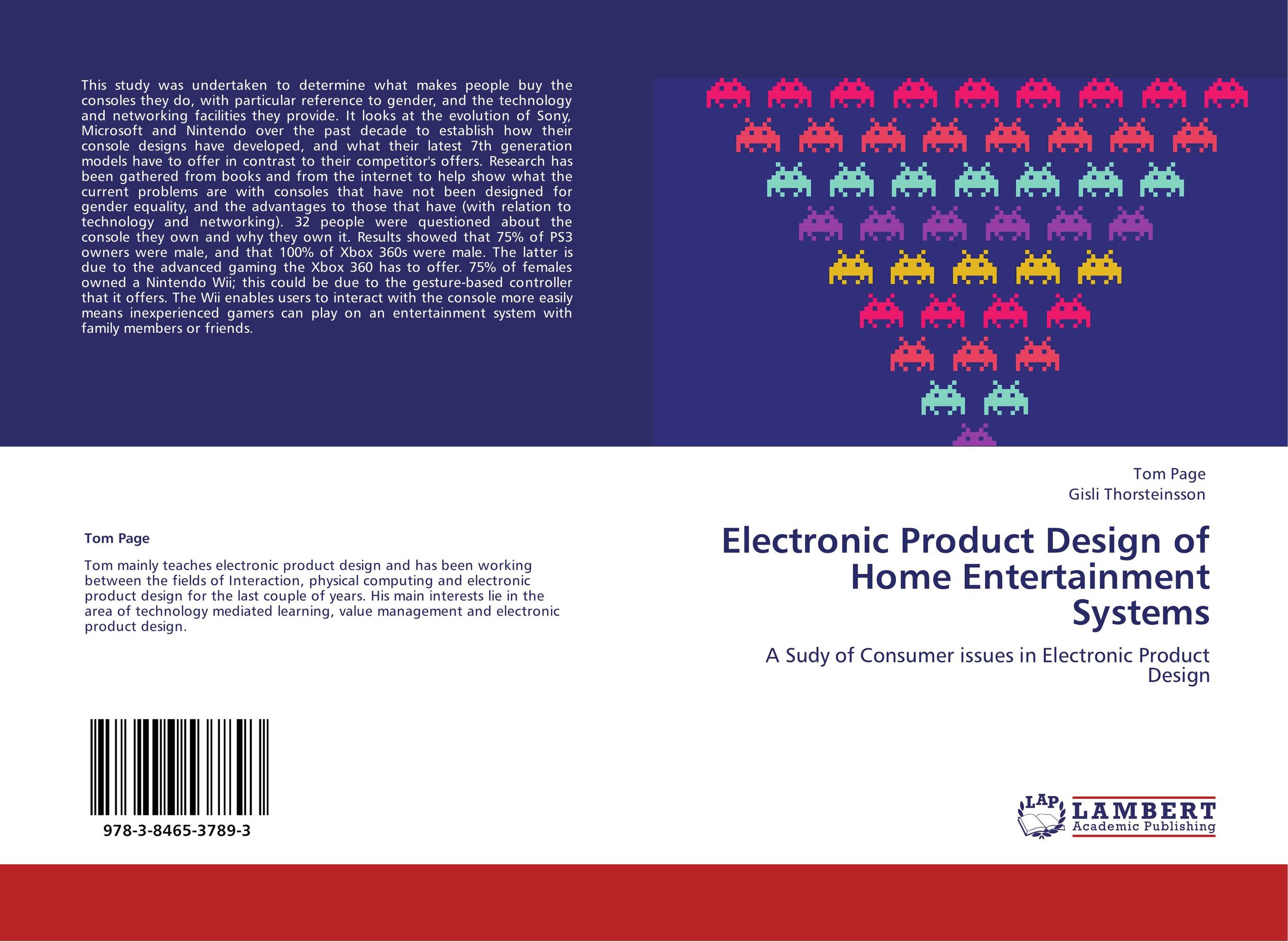 Electronic Product Design of Home Entertainment Systems. A Sudy of Consumer issues in Electronic Product Design.