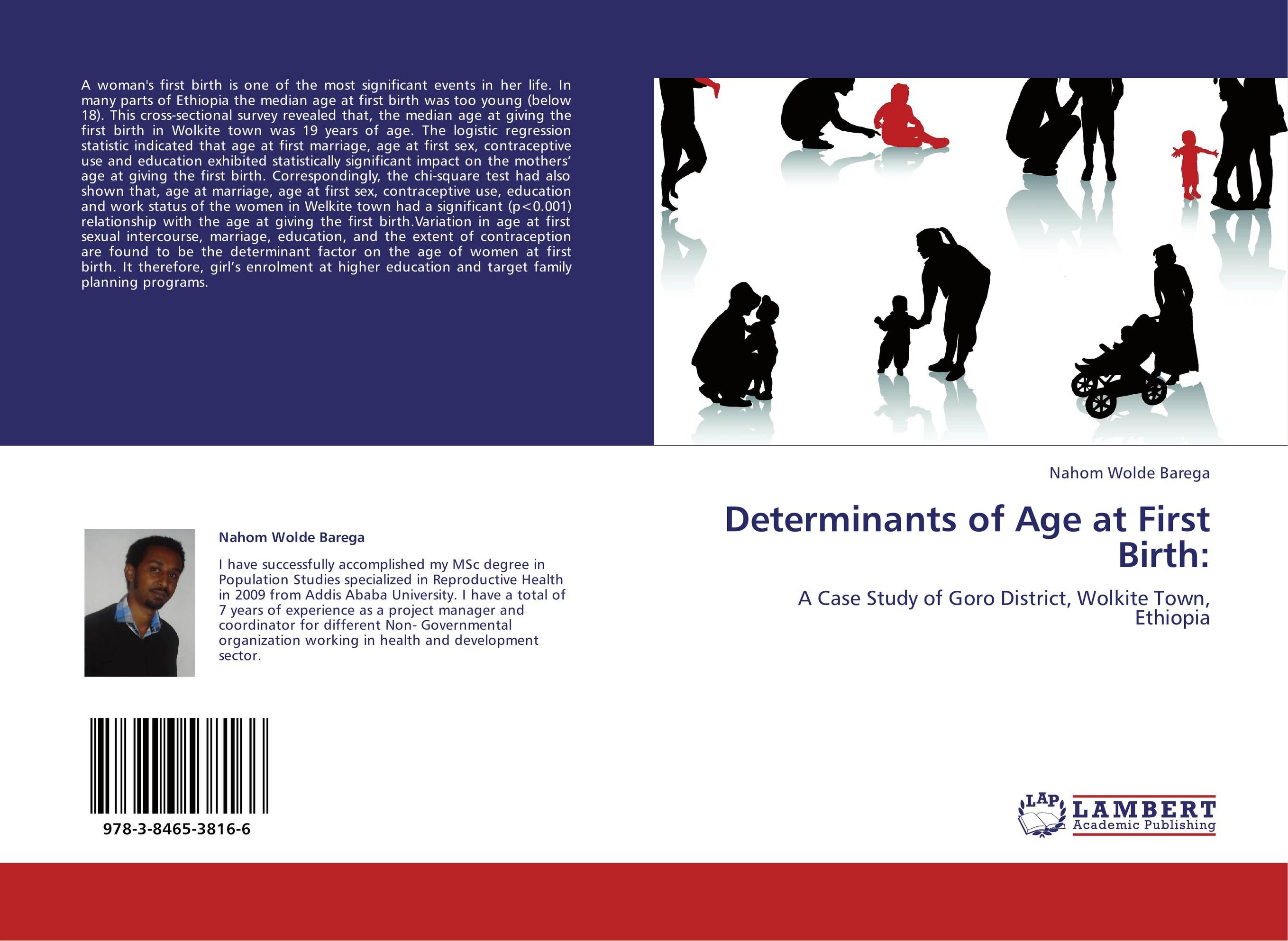 Determinants of Age at First Birth:. A Case Study of Goro District, Wolkite Town, Ethiopia.