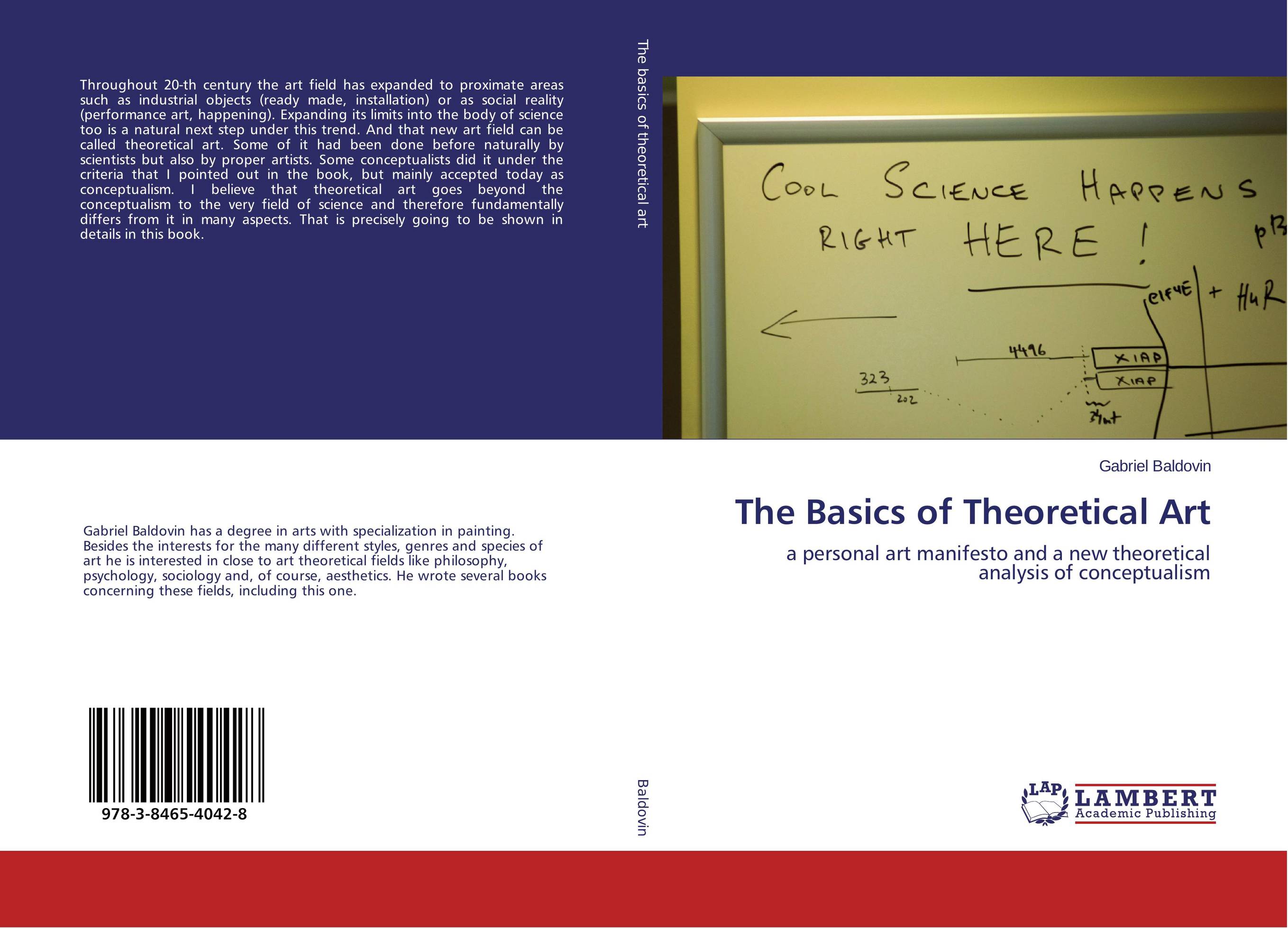 The Basics of Theoretical Art. A personal art manifesto and a new theoretical analysis of conceptualism.