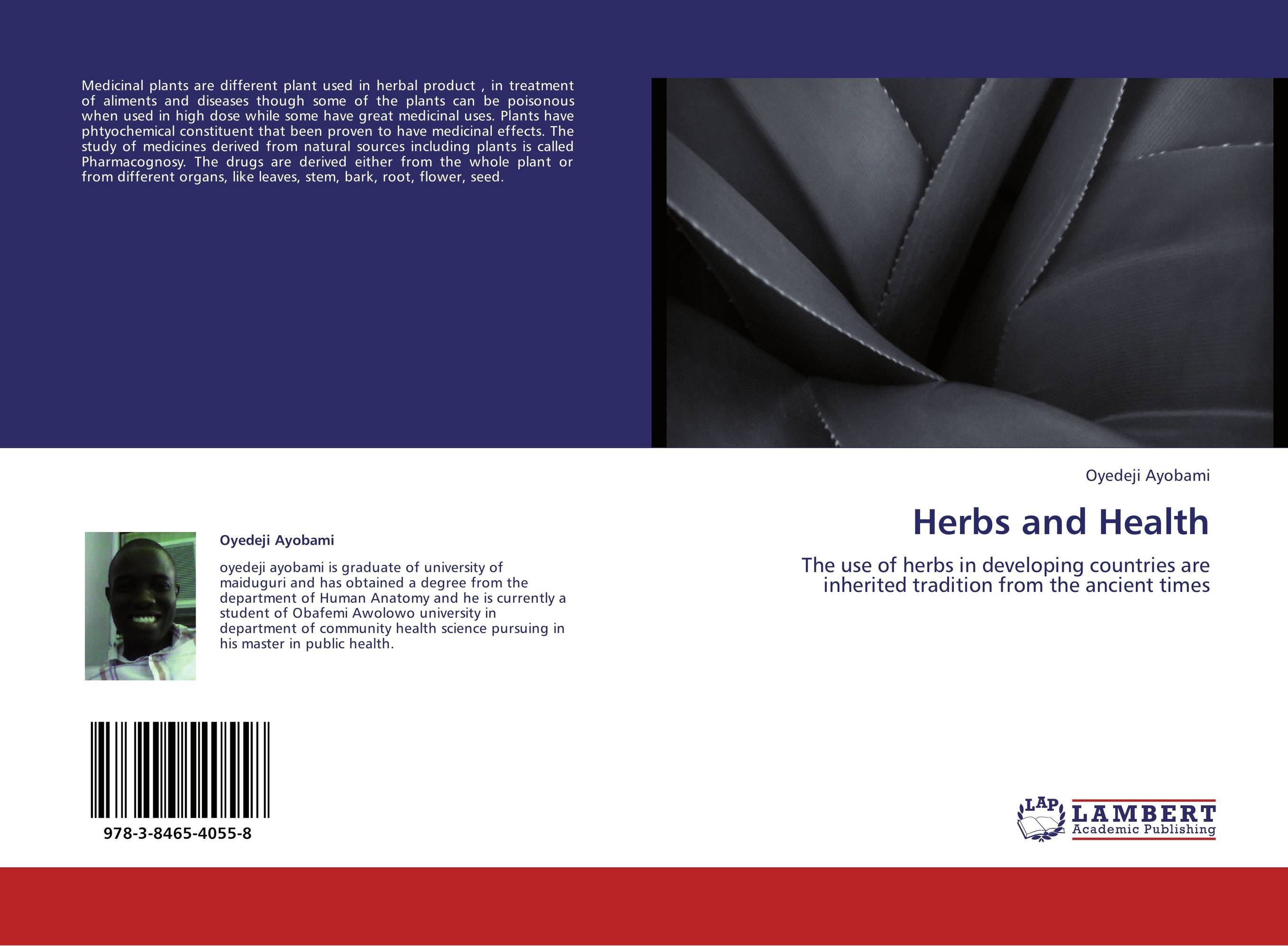 Herbs and Health. The use of herbs in developing countries are inherited tradition from the ancient times.