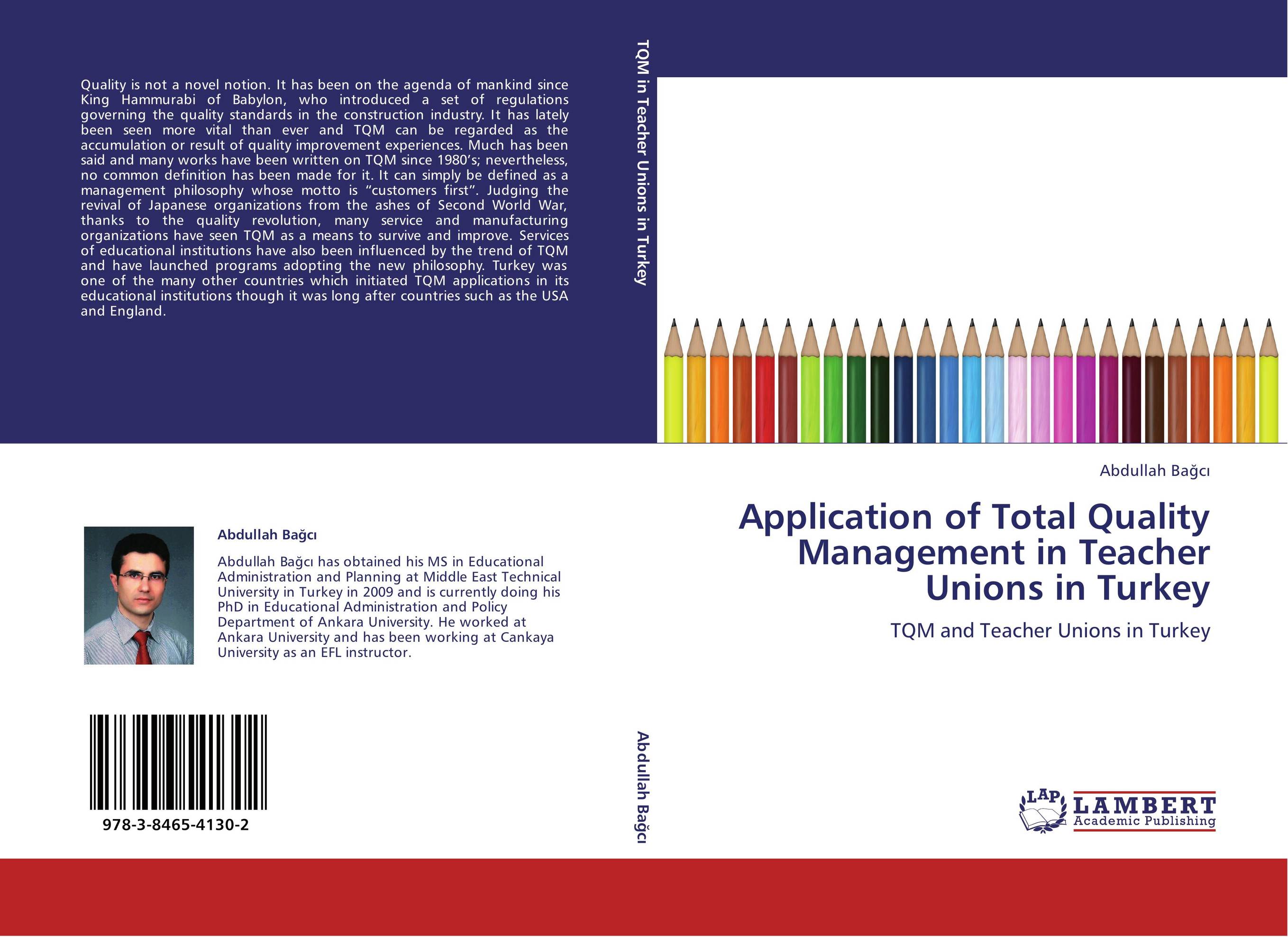 Application of Total Quality Management in Teacher Unions in Turkey. TQM and Teacher Unions in Turkey.