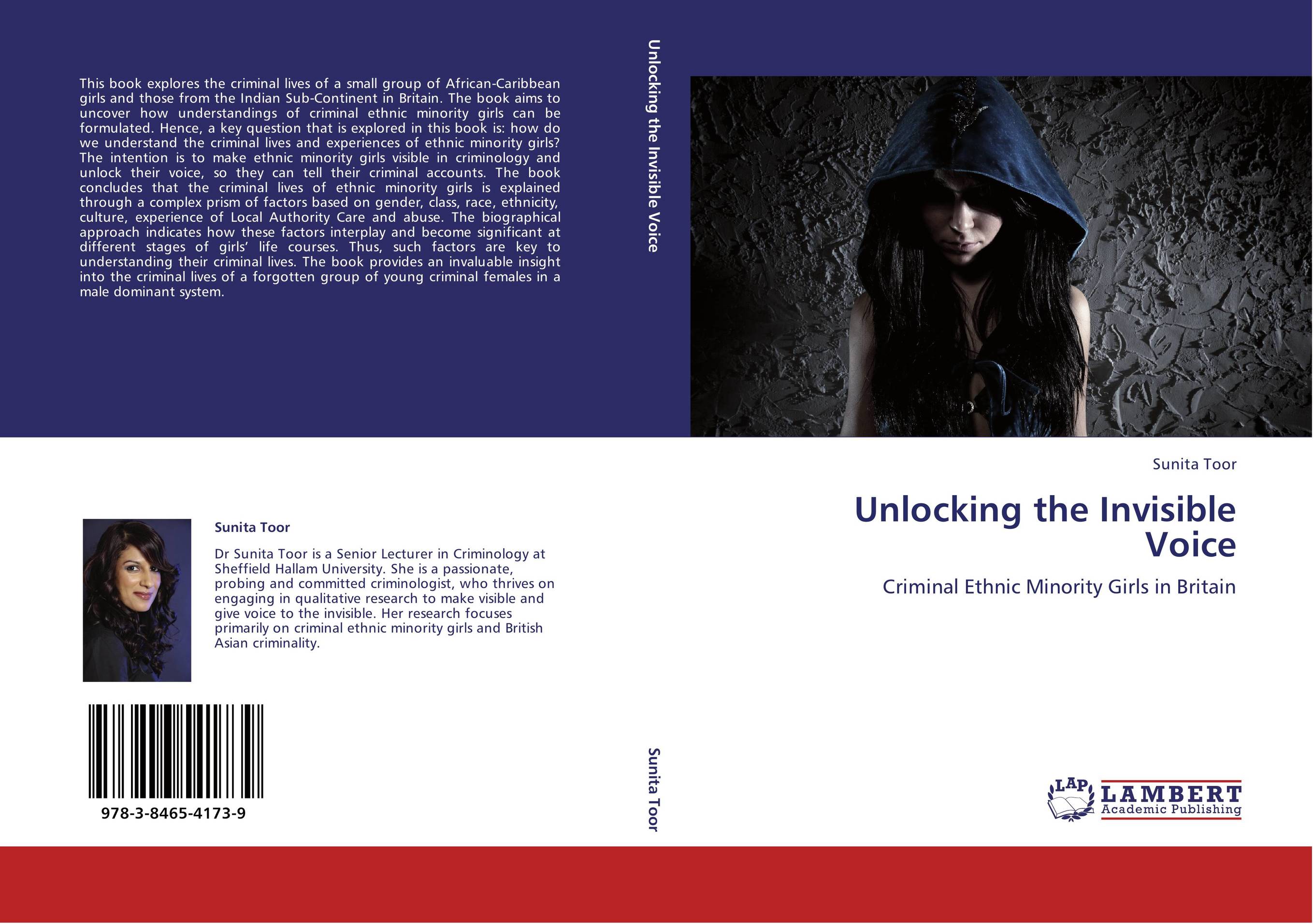 Unlocking the Invisible Voice. Criminal Ethnic Minority Girls in Britain.